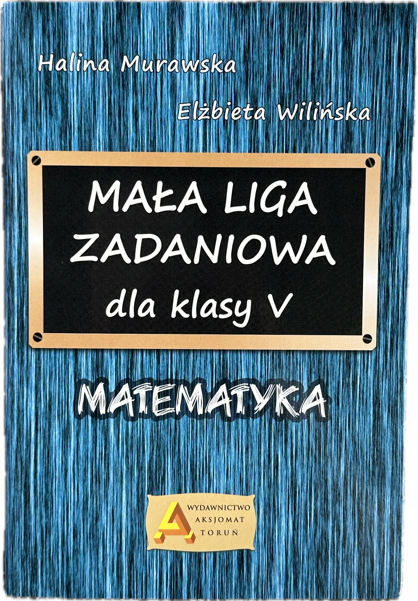 Okładka: Matematyka klasa 5 ZBIÓR ZADAŃ DLA DZIECI UZDOLNIONYCH dla asa odpowiedzi