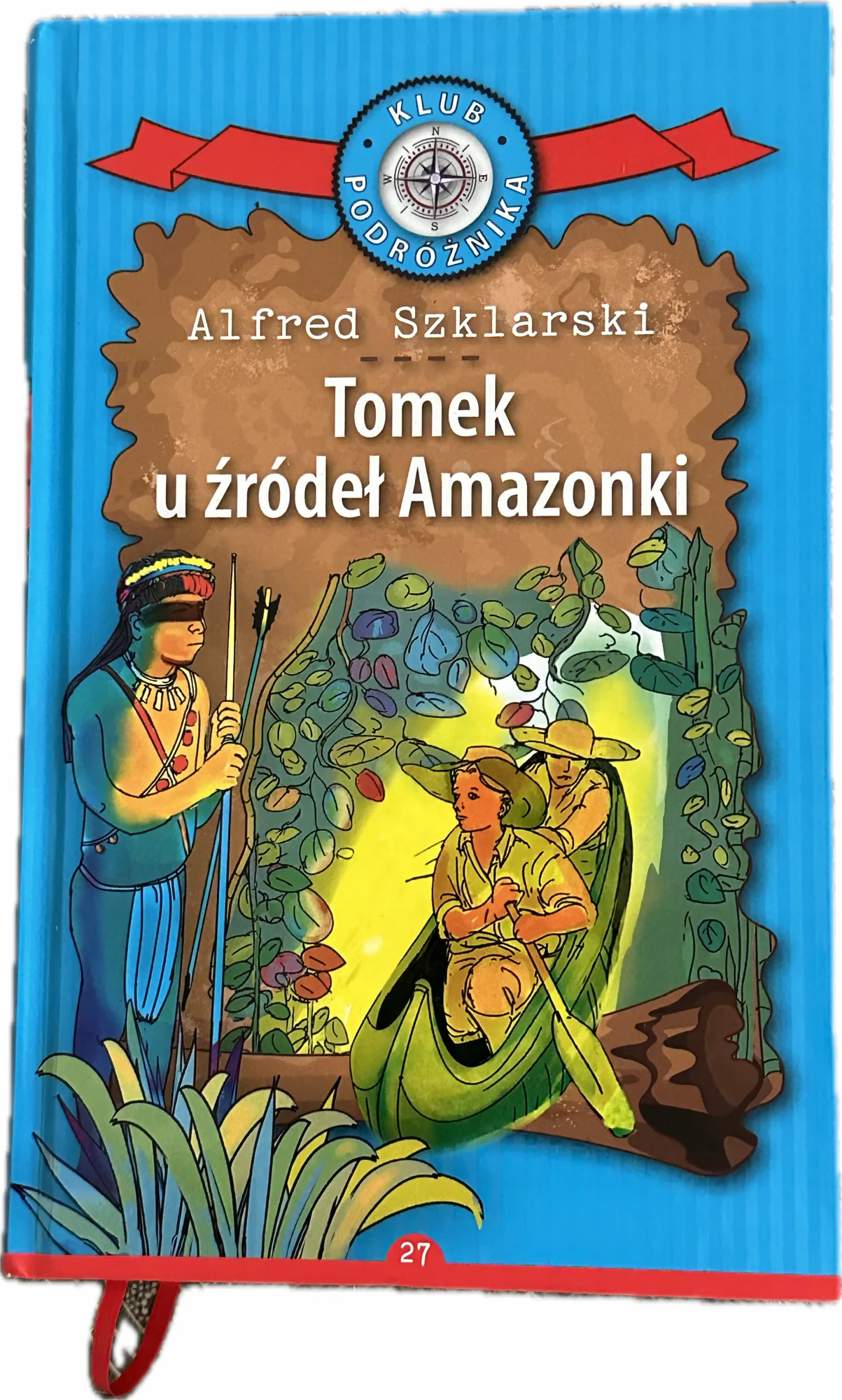 Okładka: ALFRED SZKLARSKI - TOMEK u źródeł Amazonki