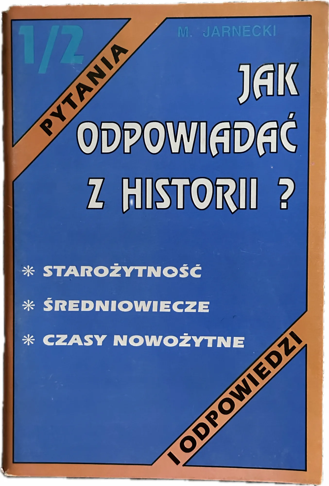 Okładka: Jak odpowiadać z historii Starożytność Średniowiecze Czasy nowożytne