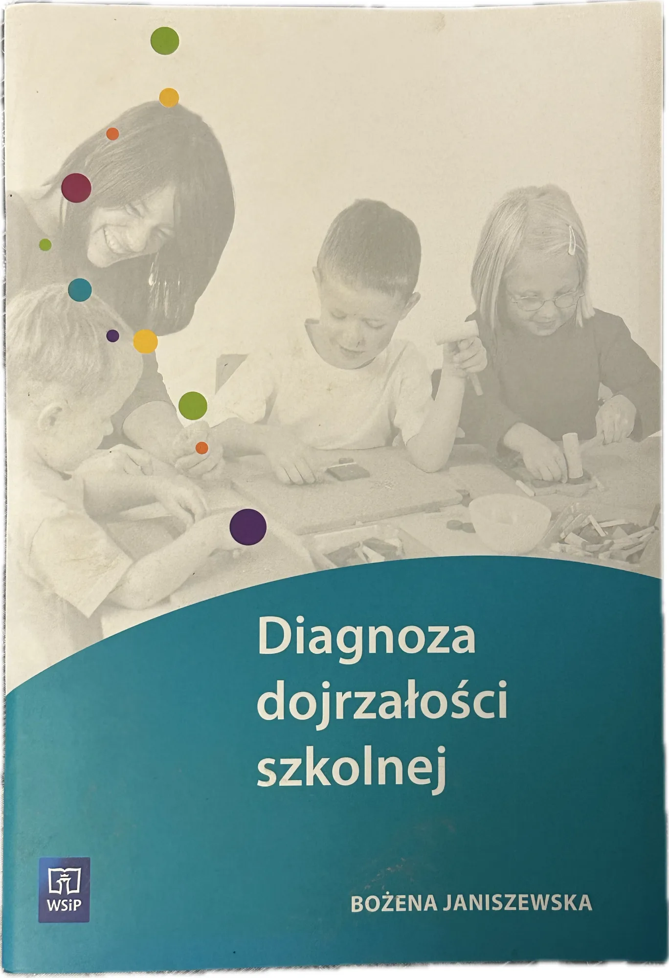 Okładka: DIAGNOZA dojrzałości szkolnej arkusz obserwacji badanie gotowości WSIP