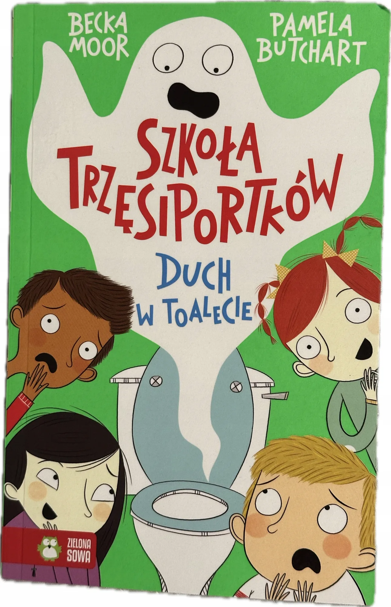 Okładka: Szkoła Trzęsiportków Duch w toalecie Pamela Butchart Becka MOOR