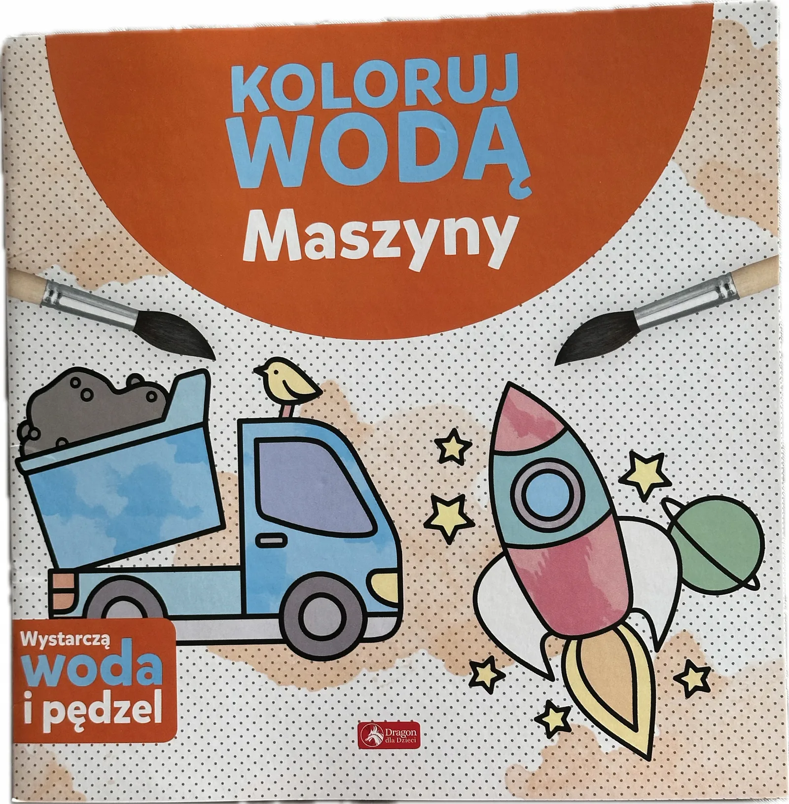 Okładka: Kolorowanka kolorowanie wodą TYLKO WODA I PĘDZEL Maszyny 3 4 latka
