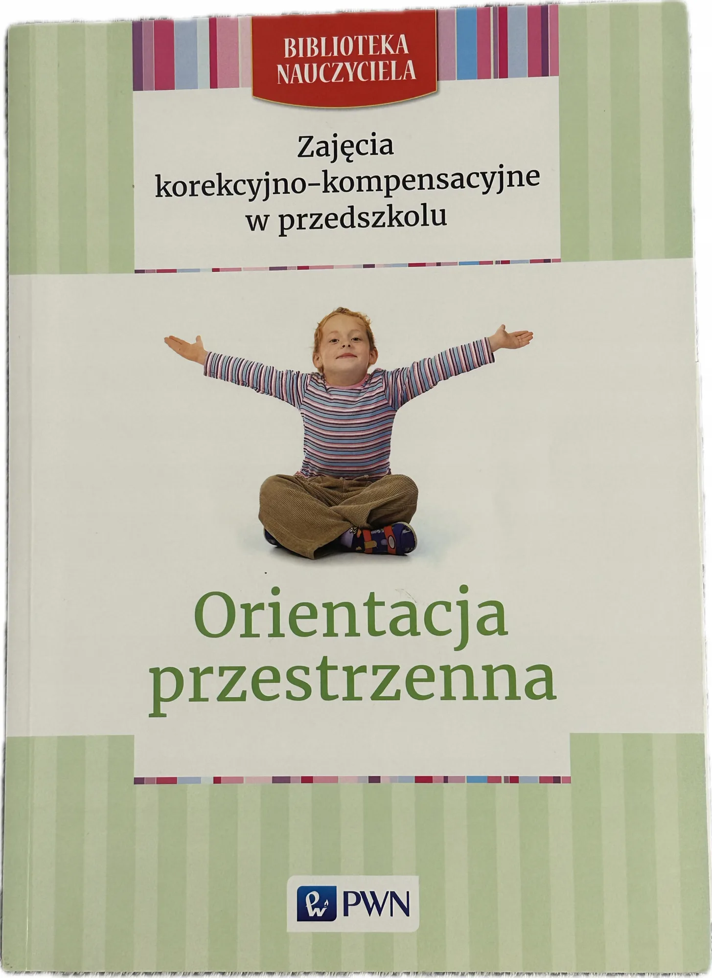 Okładka: Orientacja przestrzenna Biblioteka nauczyciela Zajęcia korekcyjno kompensac