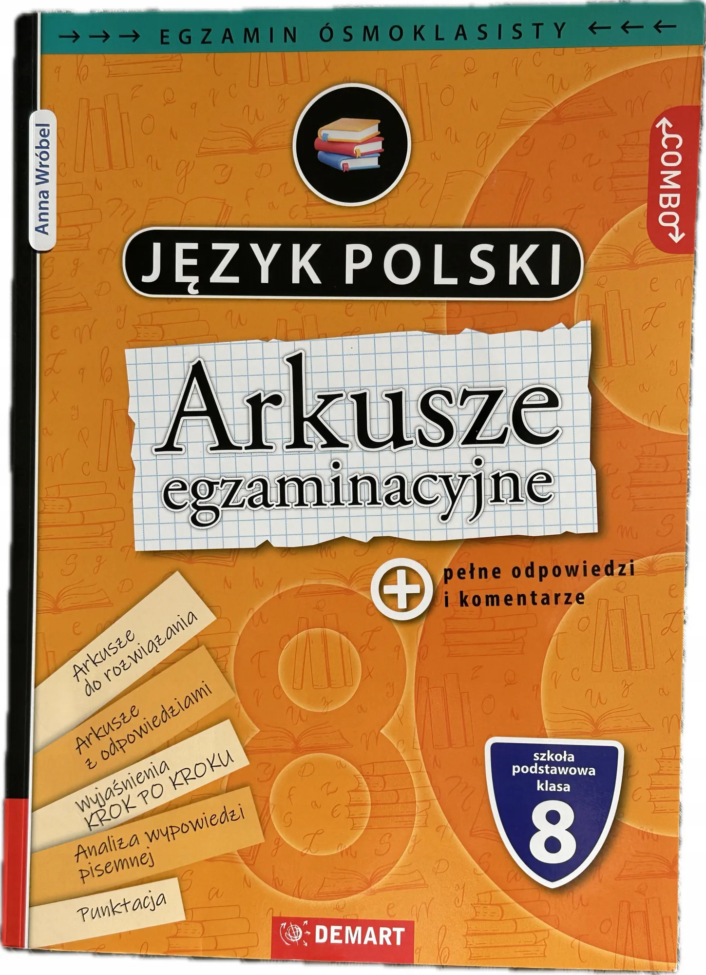Okładka: EGZAMIN ÓSMOKLASISTY 8 klasa JĘZYK POLSKI ARKUSZE klucze odpowiedzi