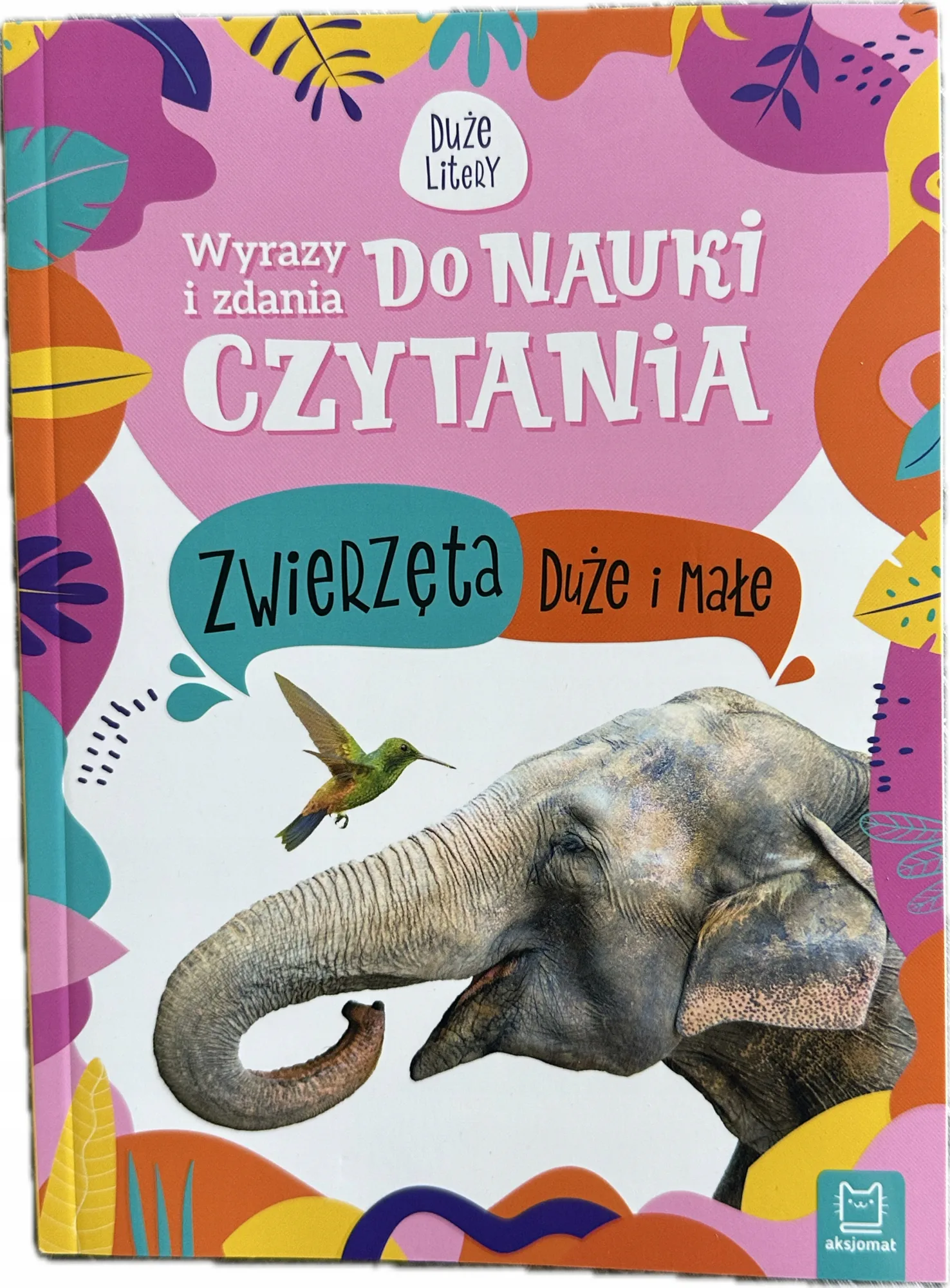 Okładka: ZWIERZĘTA duże i małe nauka czytania duże litery 6 7 LAT Wyrazy i zdania
