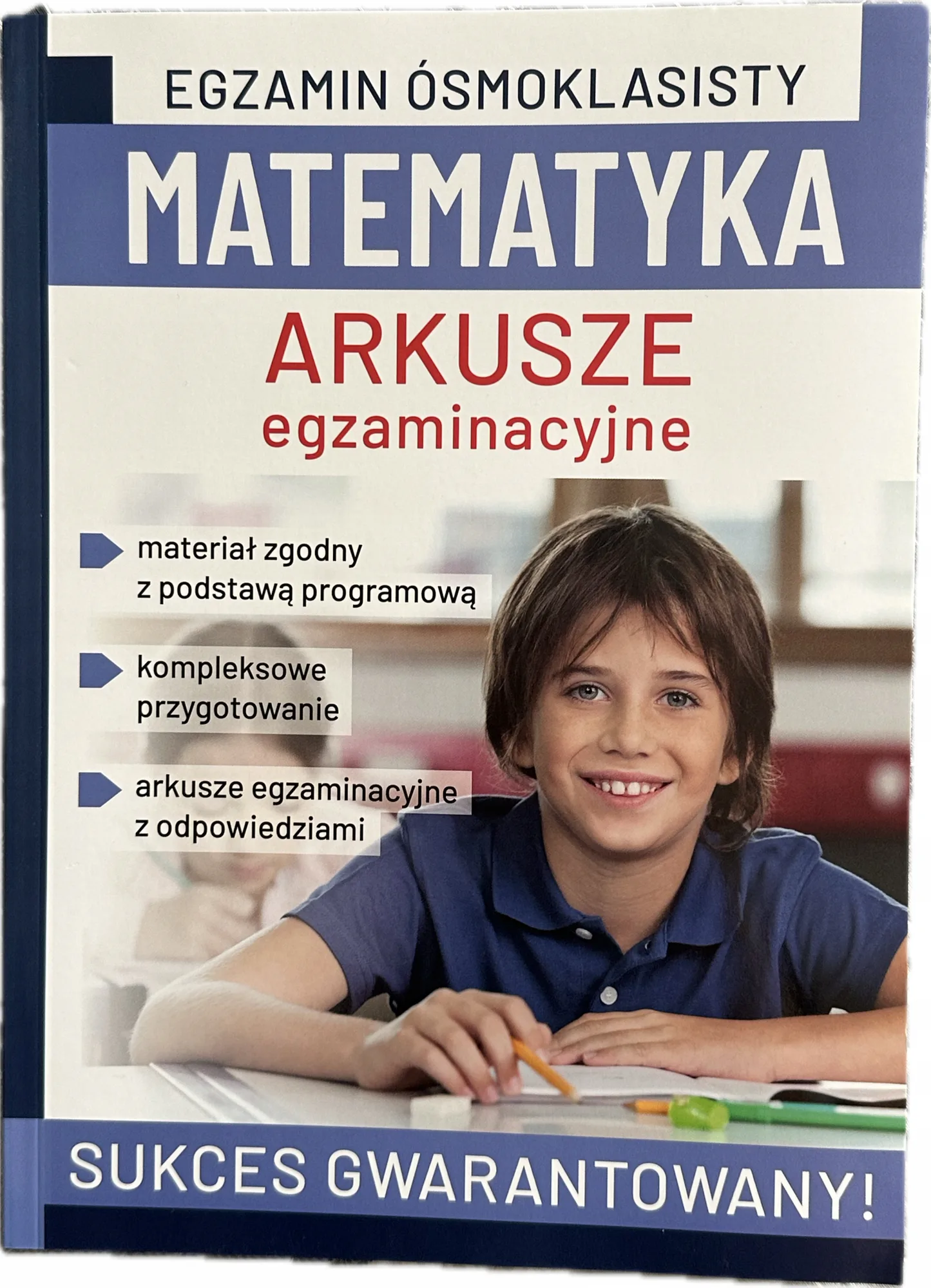 Okładka: EGZAMIN ÓSMOKLASISTY 8-klasisty Matematyka arkusze klucze odpowiedzi