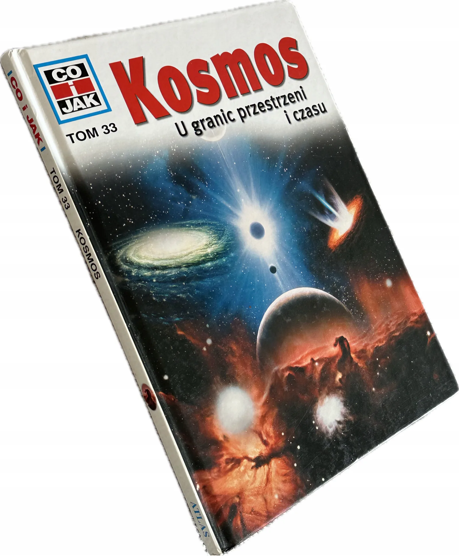 Okładka: seria Co i jak Kosmos bdb- A4. U GRANIC PRZESTRZENI I CZASU