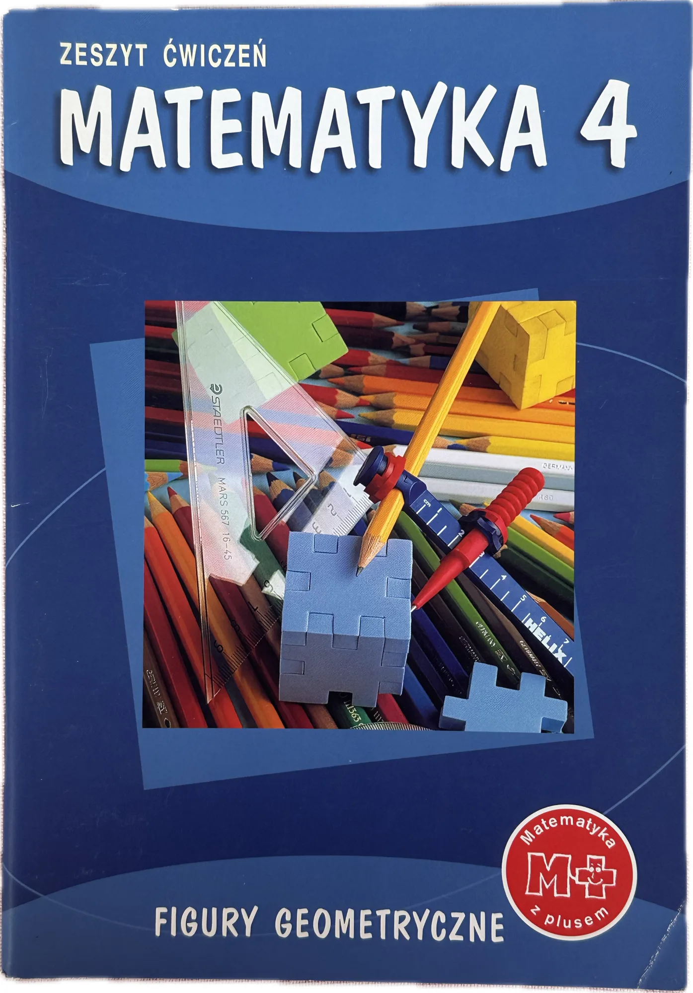 Okładka: Matematyka z plusem KLASA 4 GWO ĆWICZENIA figury geometryczne