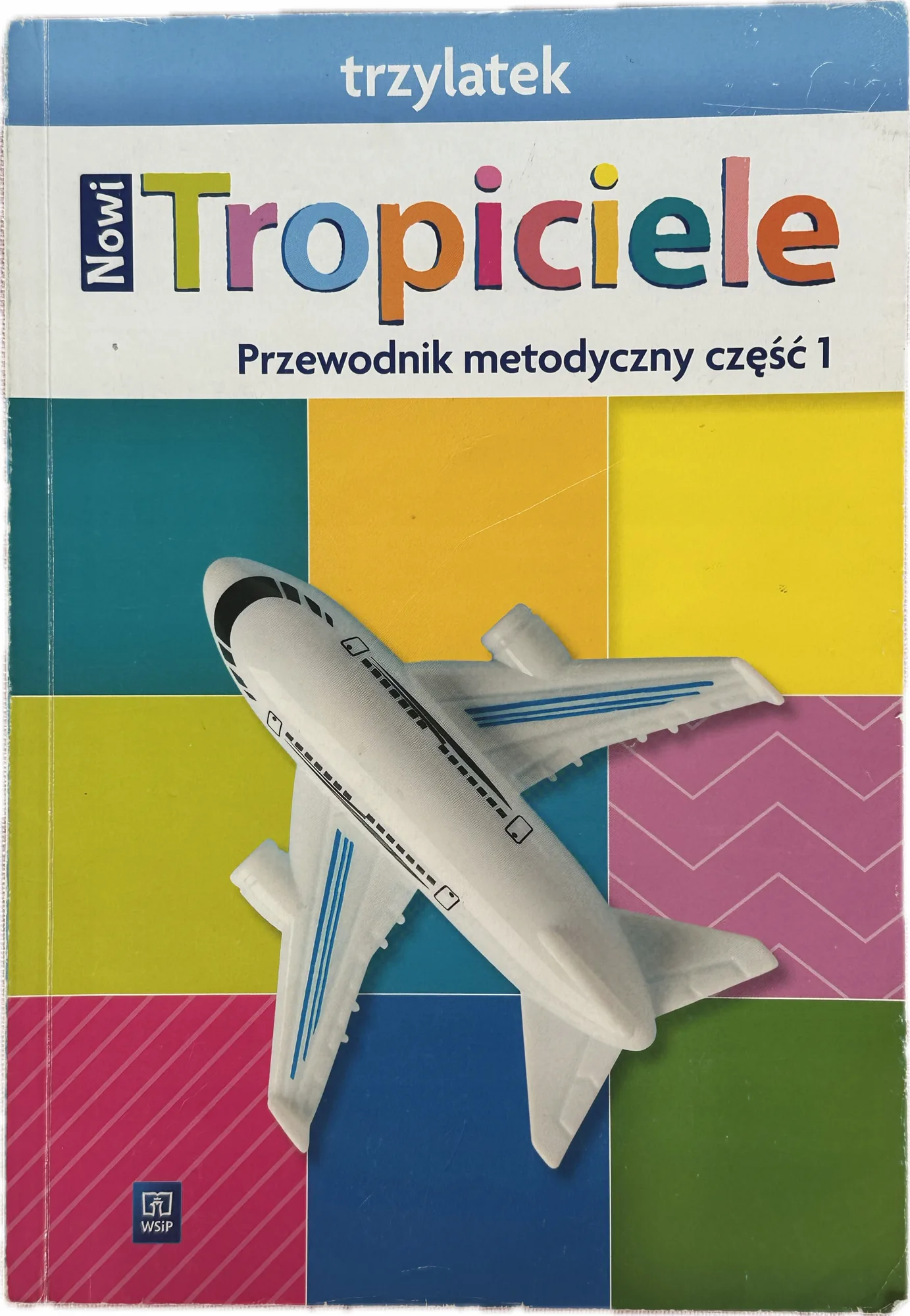 Okładka: Nowi TROPICIELE trzylatek ksiązka nauczyciela przewodnik metodyczny CZESC 1