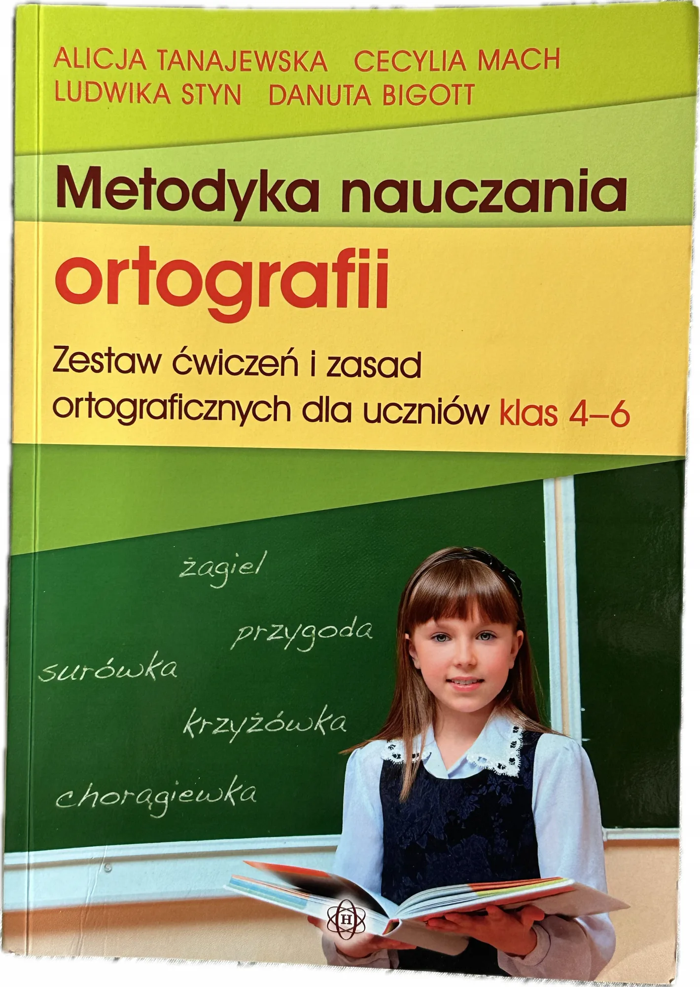 Okładka: Metodyka nauczania ortografii w klasach 4 5 6 zestaw ćwiczeń ortograficzn.