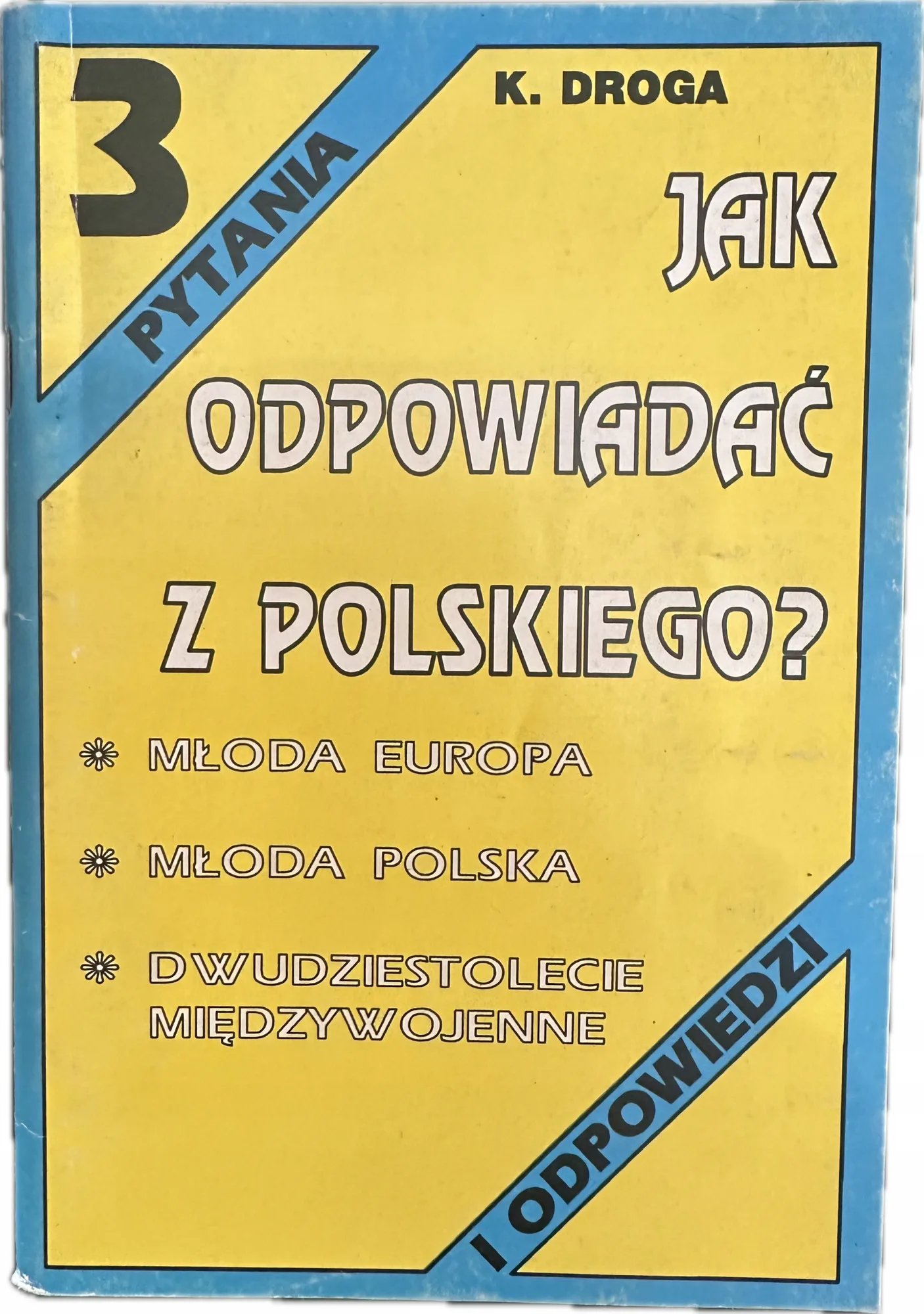 Okładka: Jak odpowiadać z polskiego Młoda Polska XX-lecie międzywojenne klasa 3 4