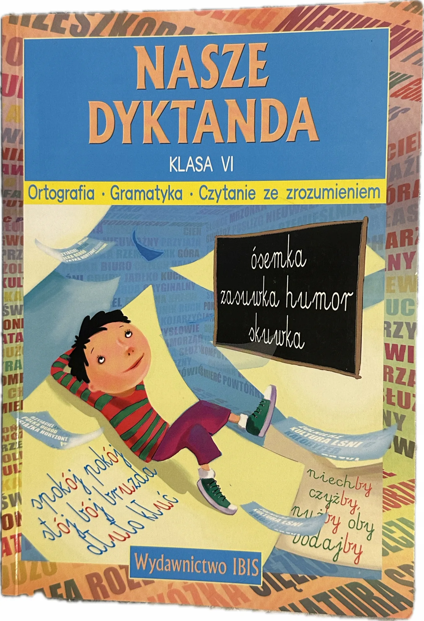 Okładka: klasa 6 DYKTANDA ortografia gramatyka teksty do uzupełniania