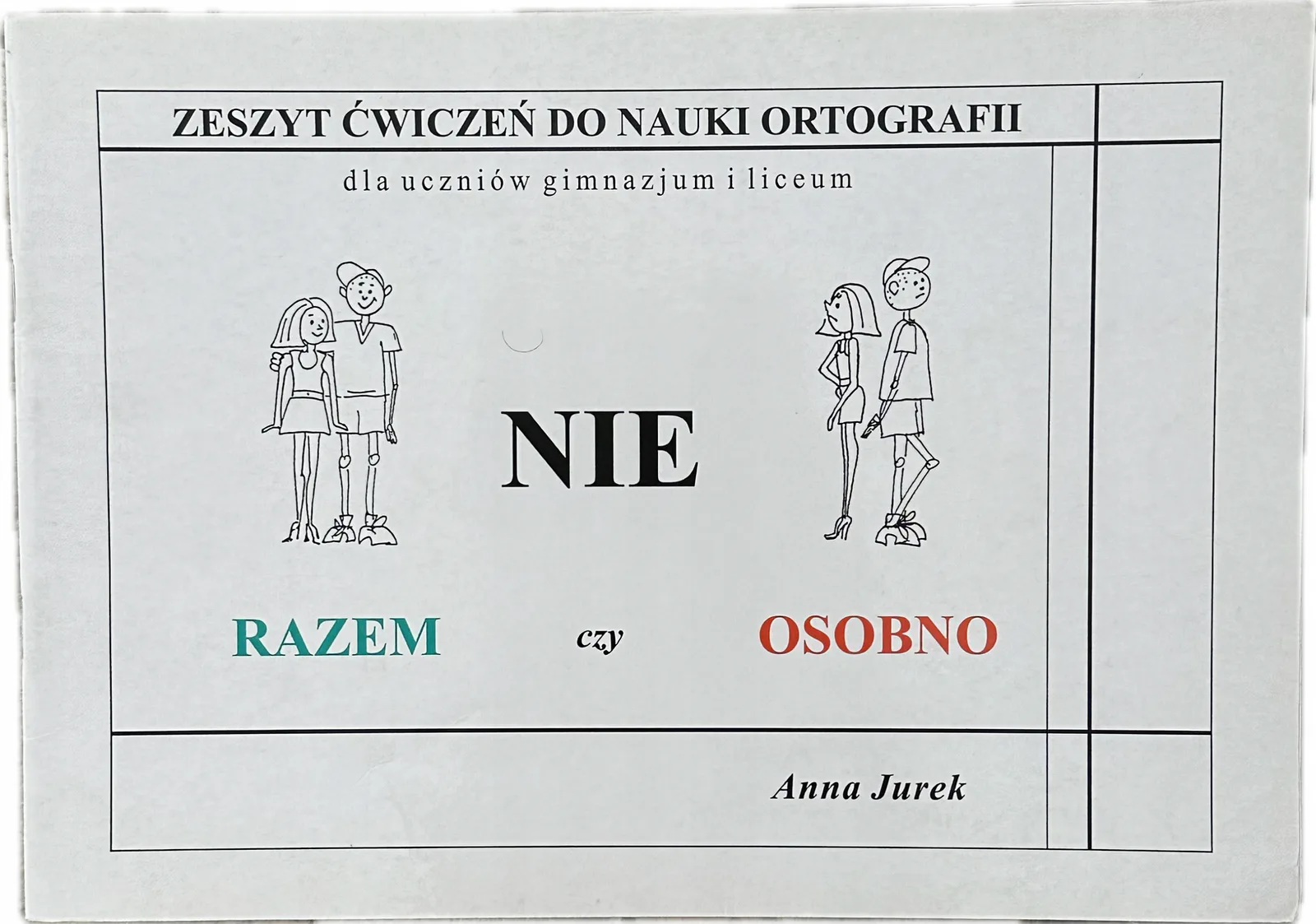 Okładka: Karty pracy Z ORTOGRAFII pisownia nie razem czy osobno gimnazjum liceum