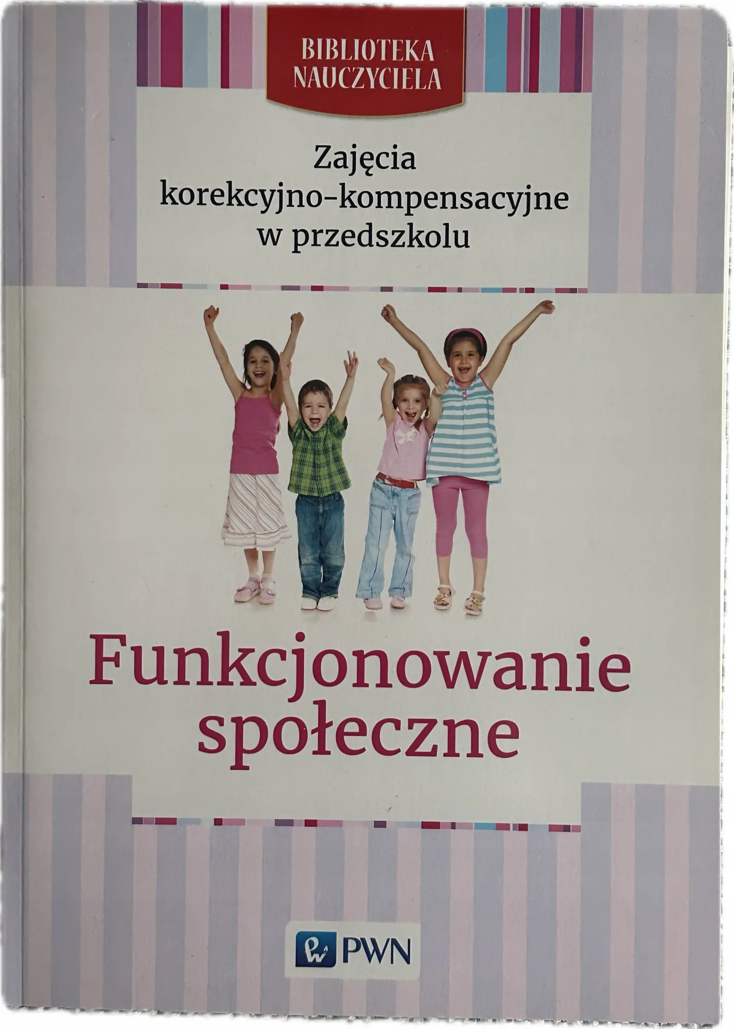 Okładka: Funkcjonowanie społeczne Zajęcia korekcyjno kompensacyjne Biblioteka naucz.