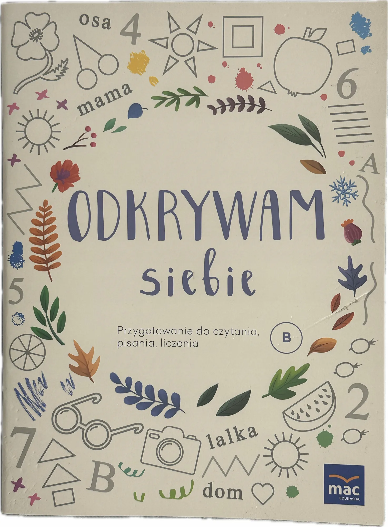 Okładka: Odkrywam siebie B PRZYGOTOWANIE DO CZYTANIA PISANIA LICZENIA MAC