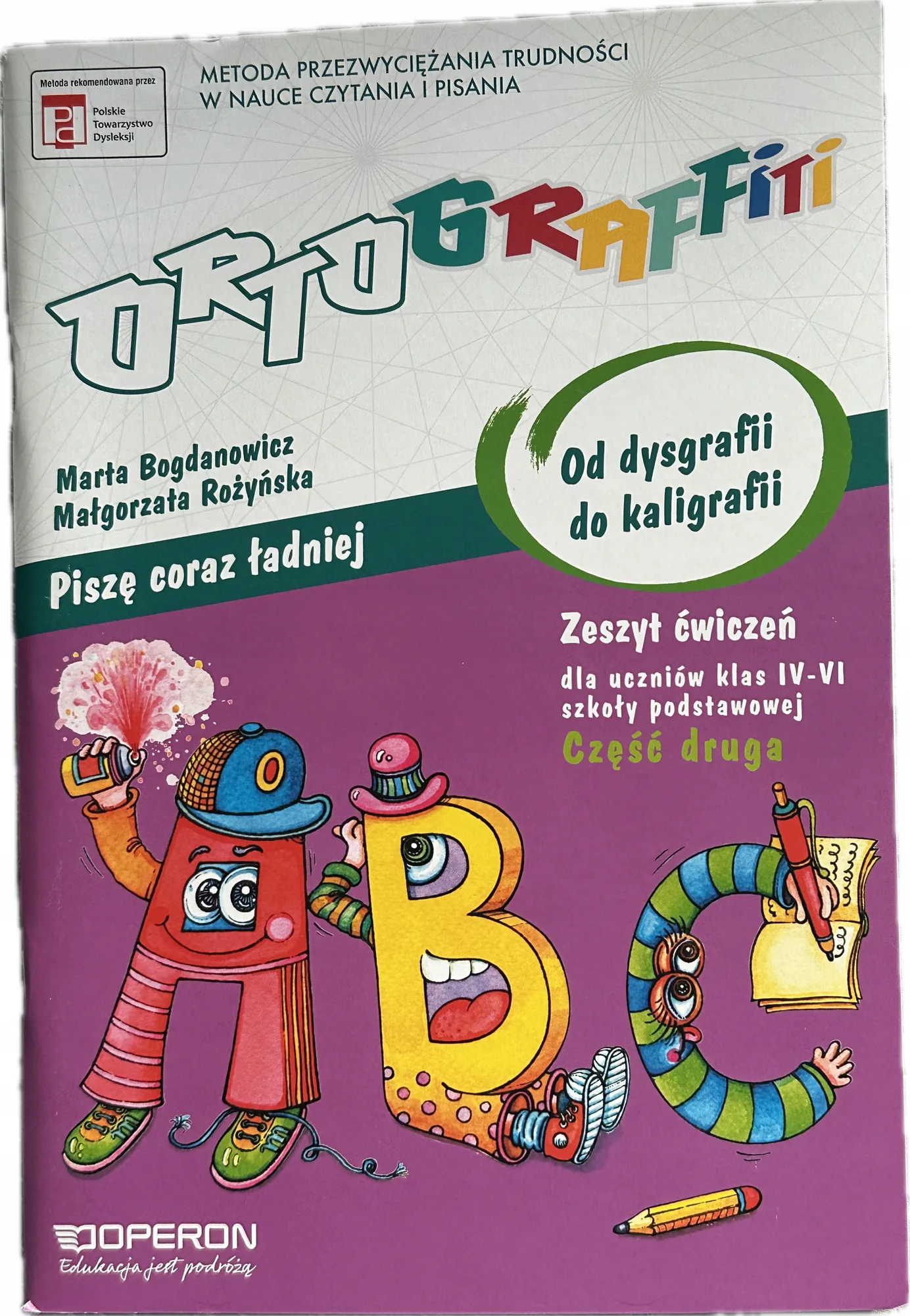 Okładka: ORTOGRAFFITI zeszyt ćwiczeń OD dysgrafii do kaligrafii klasa 4 5 6 OPERON