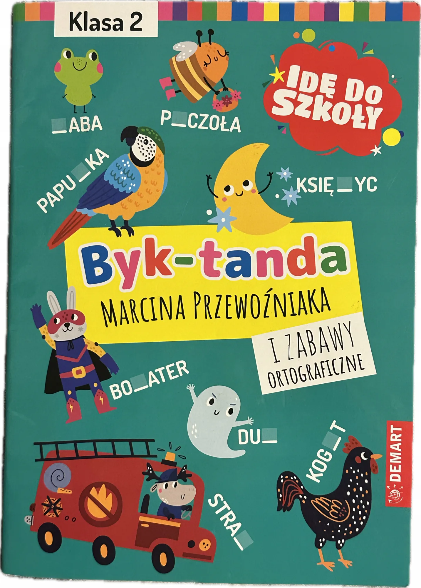 Okładka: ĆWICZENIA zabawy ORTOGRAFICZNE klasa 2 dyktanda karty pracy A4