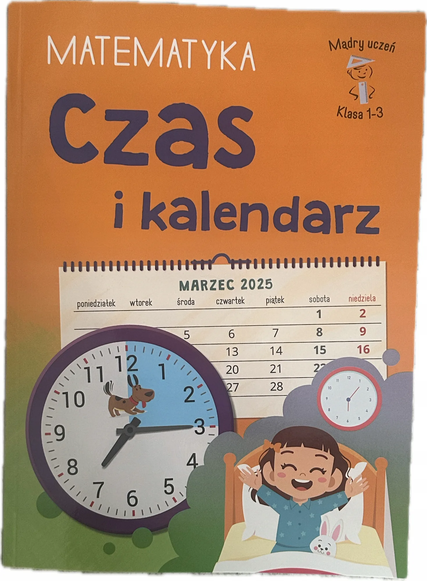 Okładka: MATEMATYKA klasa 1 2 3 CZAS KALENDARZ zadania tekstowe ćwiczenia przykłady