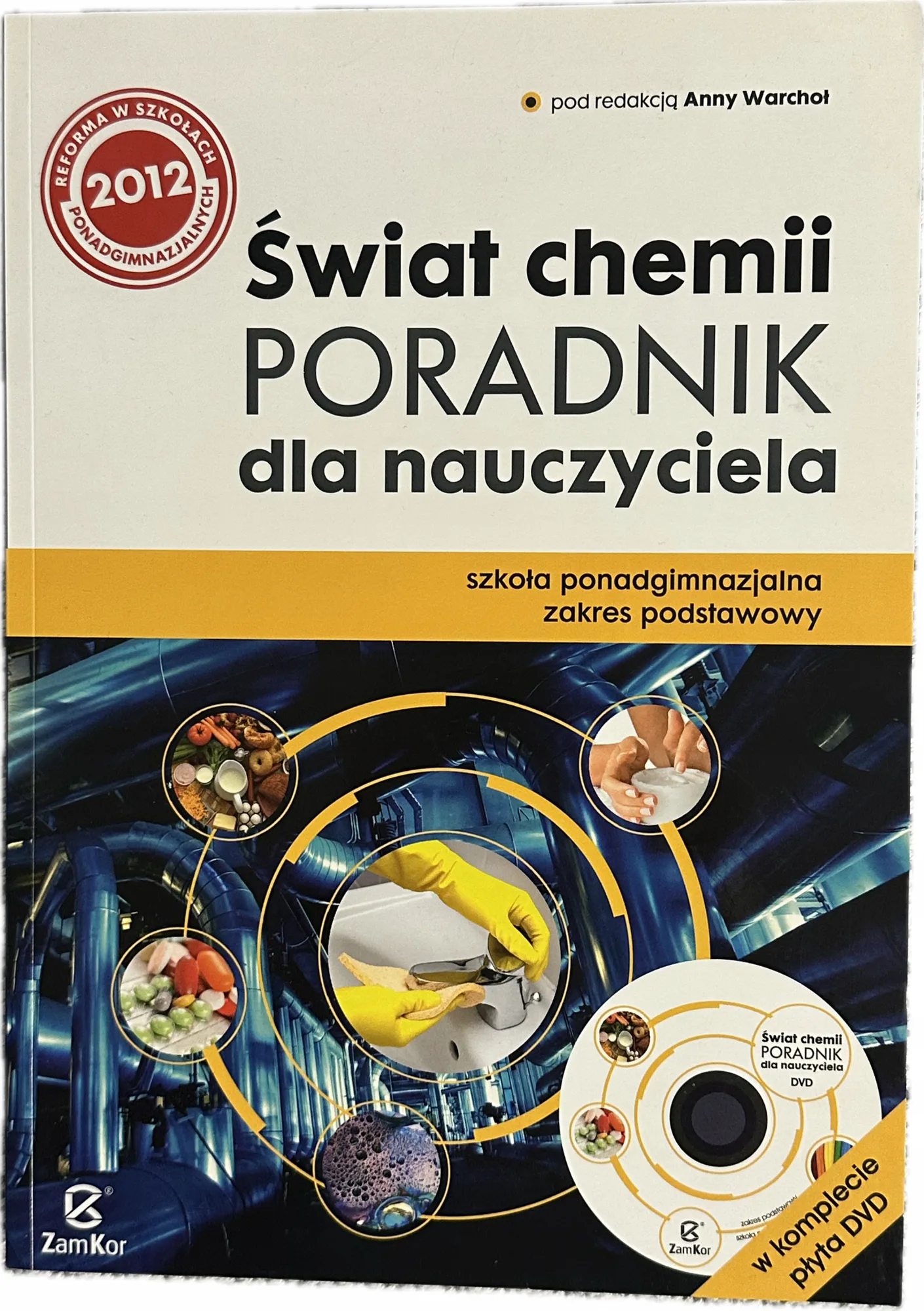 Okładka: Świat chemii PORADNIK książka nauczyciela PŁYTA dvd ZAMKOR ZAKRES PODST.