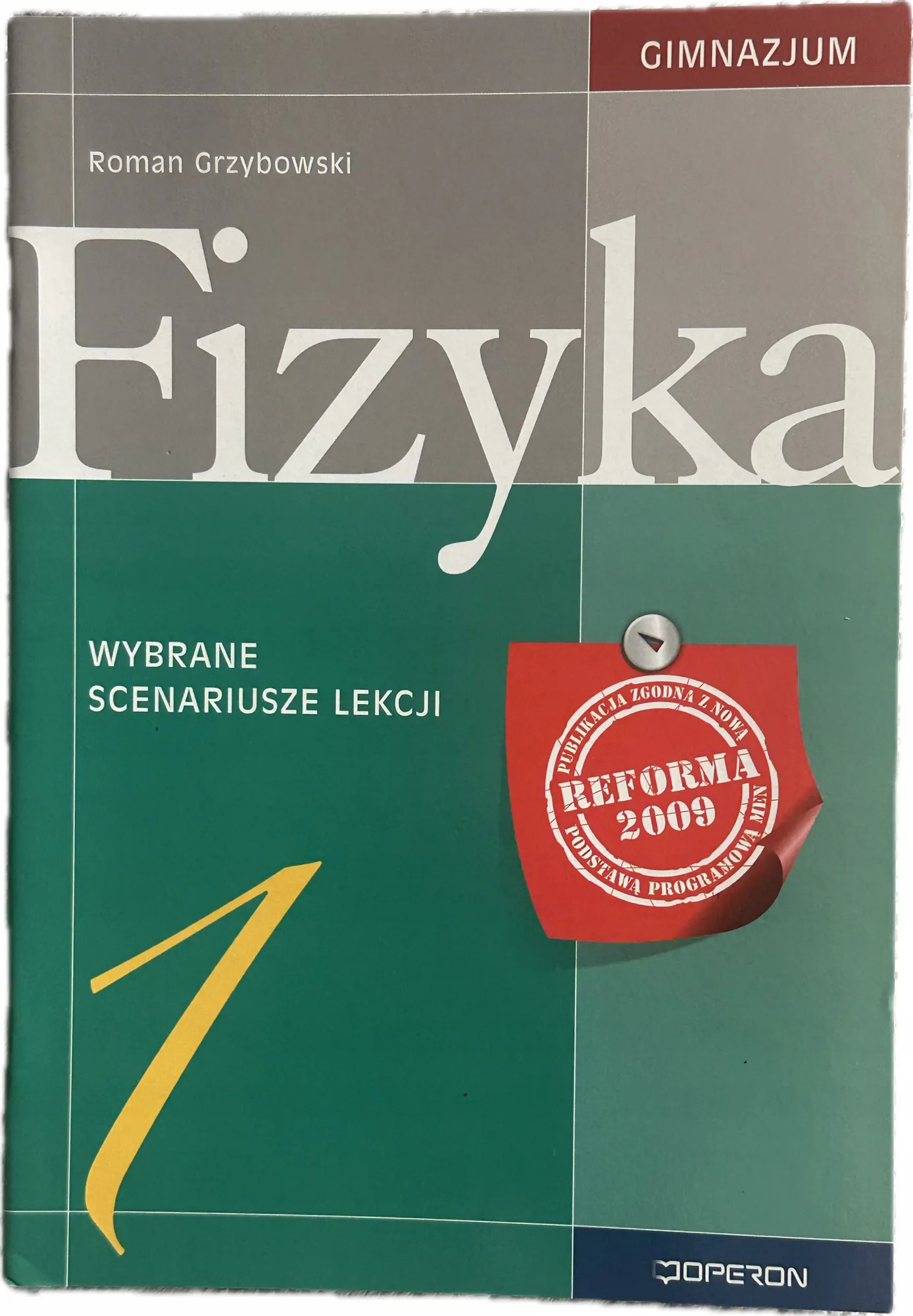 Okładka: FIZYKA Operon klasa 1 gimnazjum wybrane scenariusze zajęć lekcji