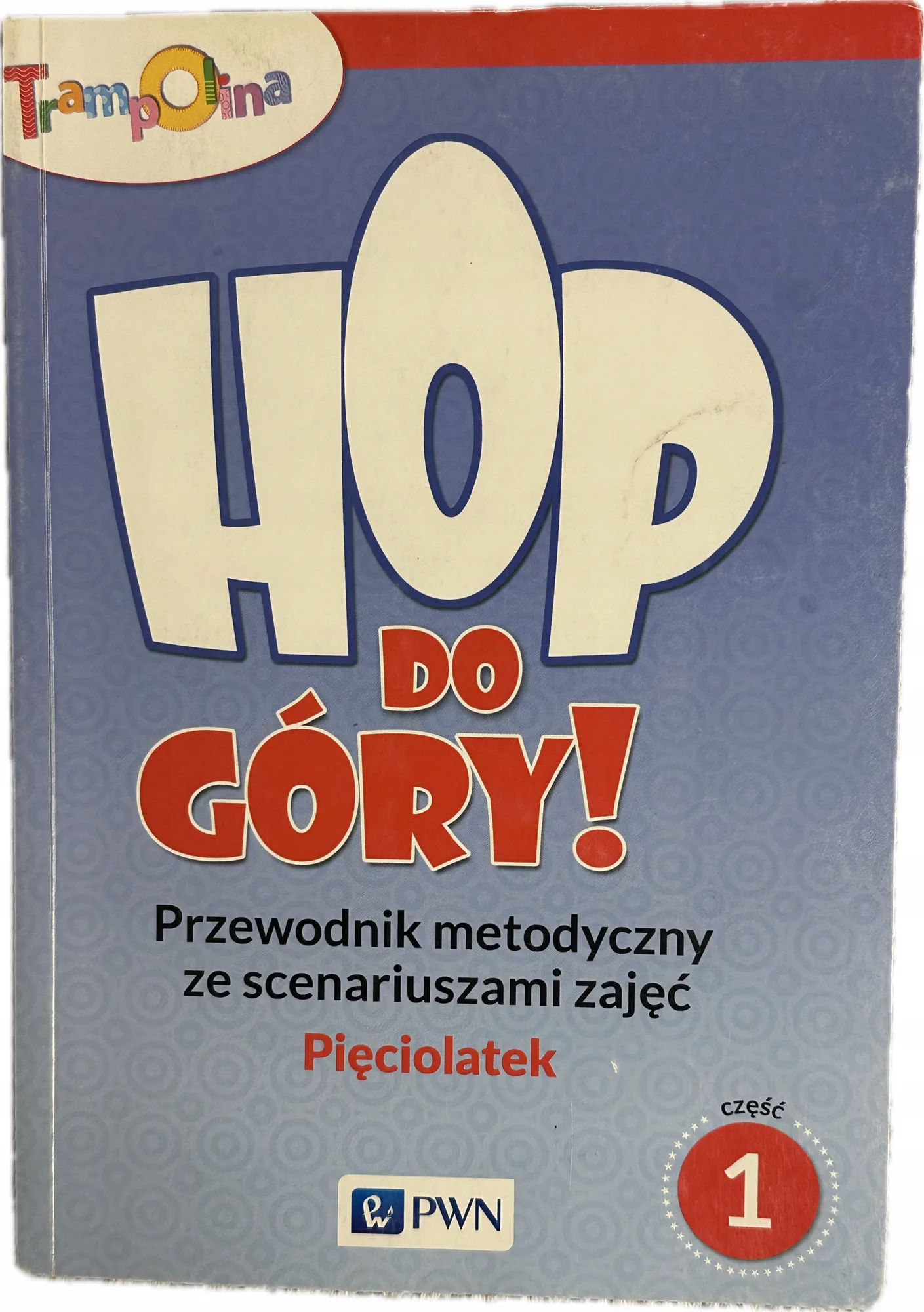 Okładka: Pięciolatki Trampolina HOP do góry PWN przewodnik metodyczny część 1