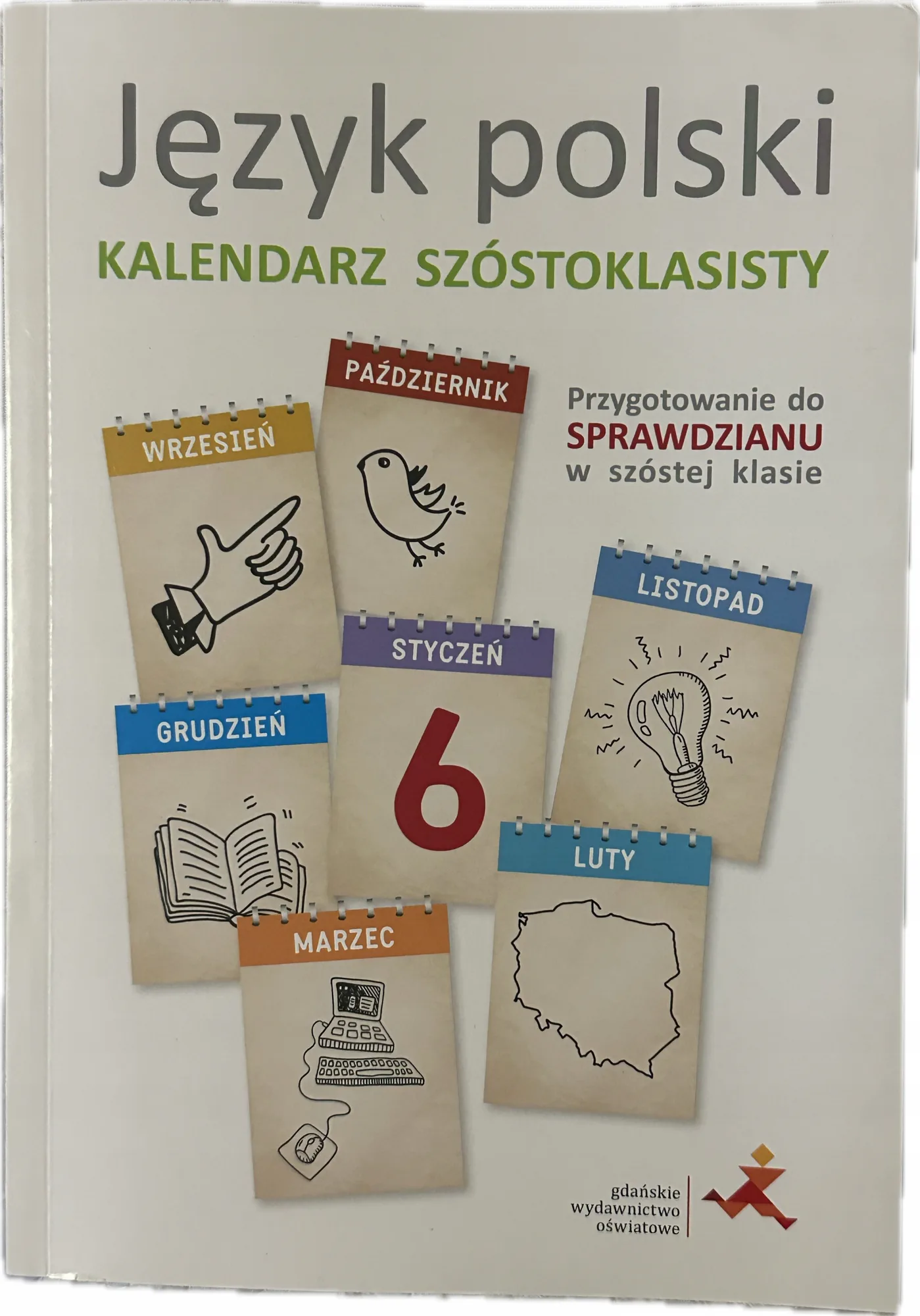 Okładka: Kalendarz SPRAWDZIAN szóstoklasisty ćwiczenia odpowiedzi JĘZYK POLSKI GWO