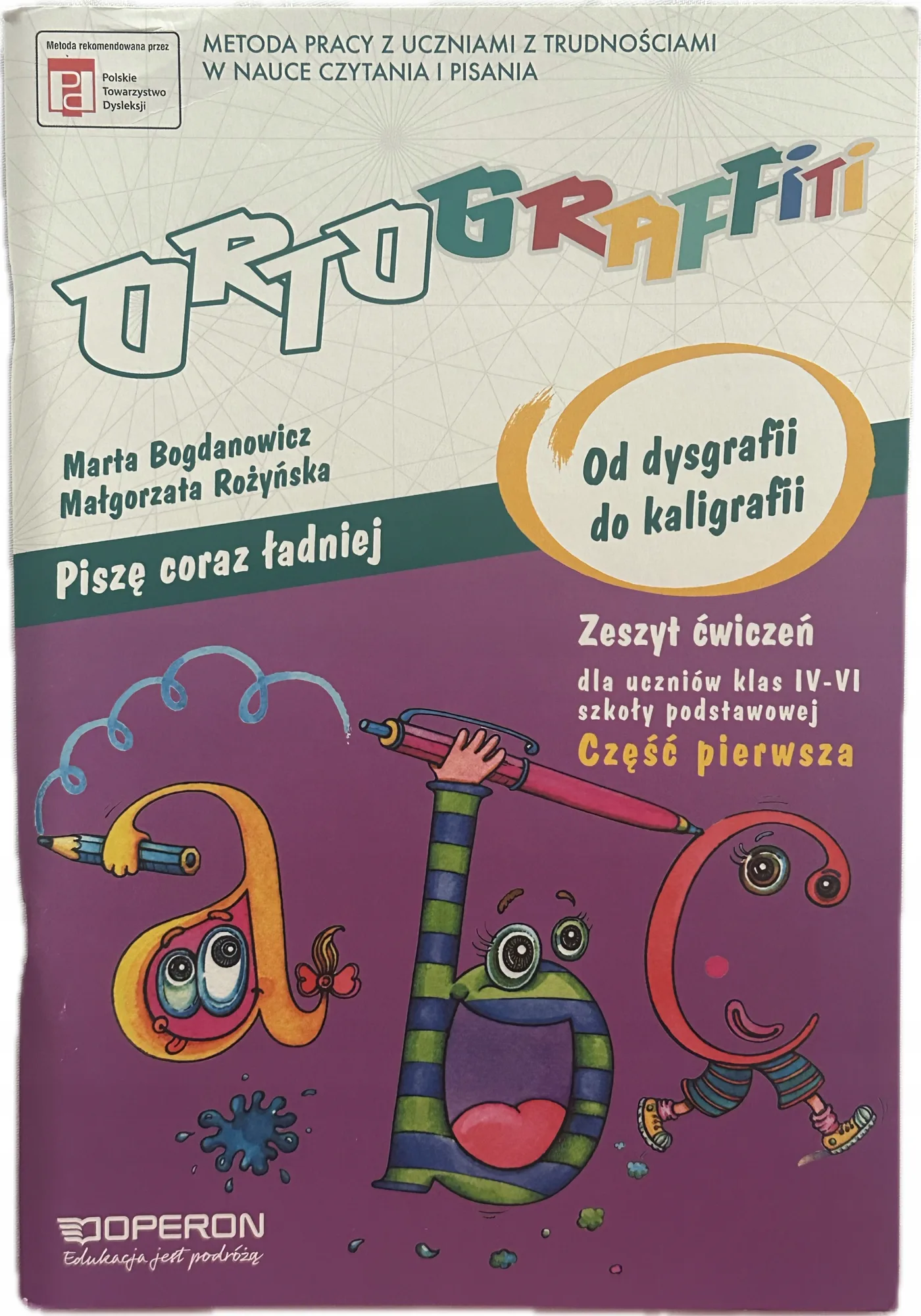 Okładka: ORTOGRAFFITI zeszyt ćwiczeń OD dysgrafii do kaligrafii klasa 4 5 6 OPERON