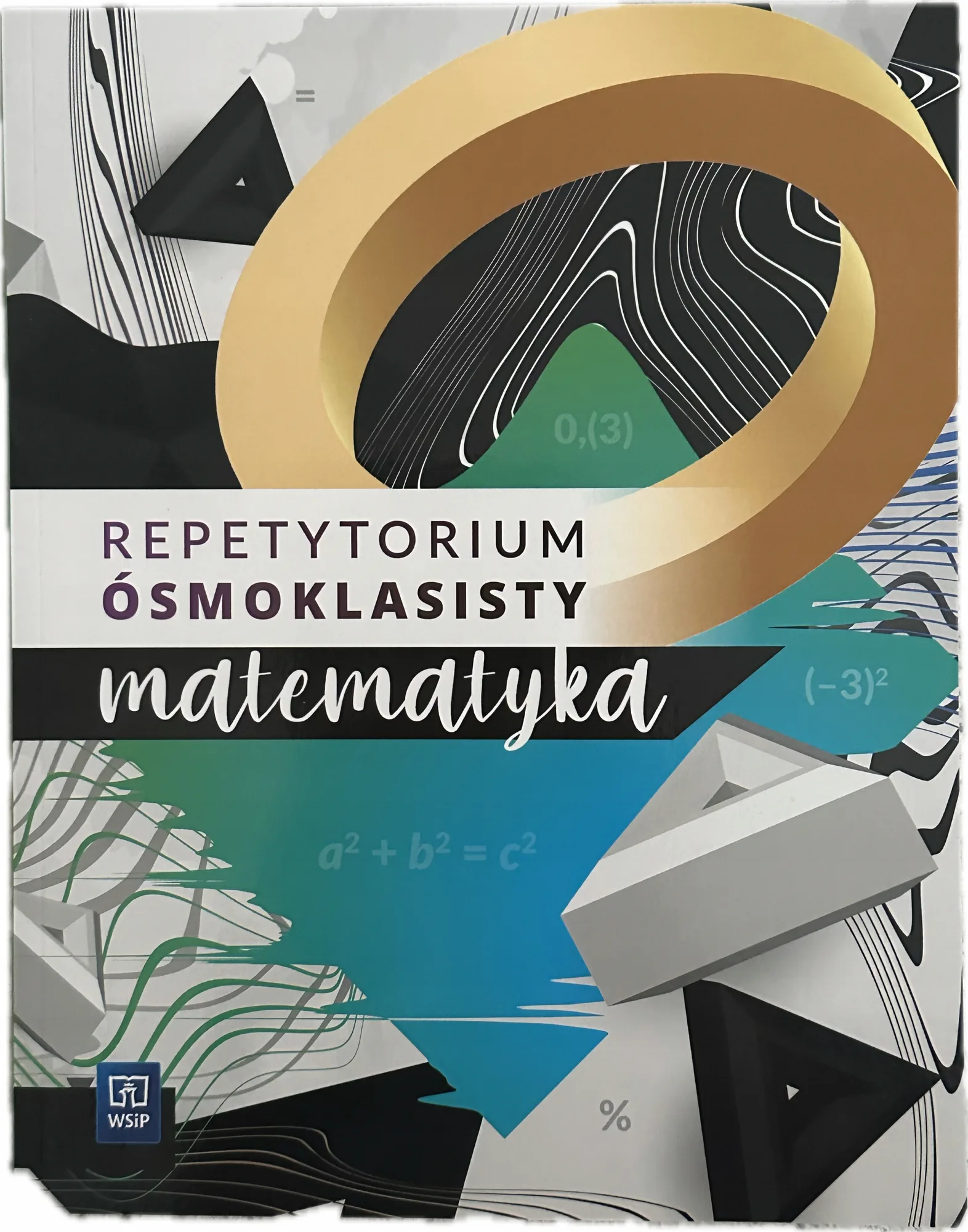 Okładka: MATEMATYKA repetytorium ÓSMOKLASISTY klasa 8 zadania egzaminacyjne CKE WSIP