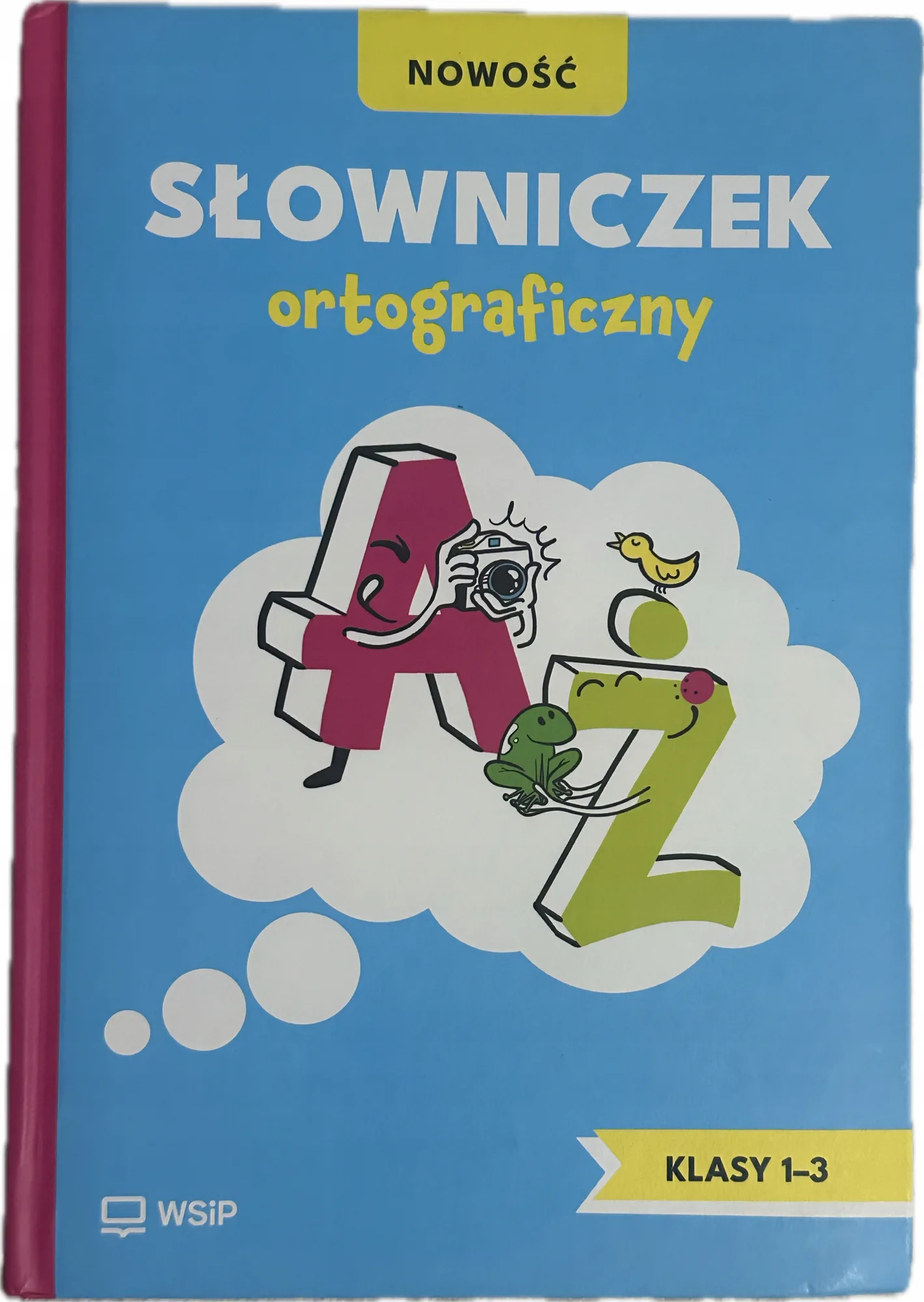 Okładka: Słownik Słowniczek ortograficzny dla dzieci klasa 1 2 3 SP WSIP twarda