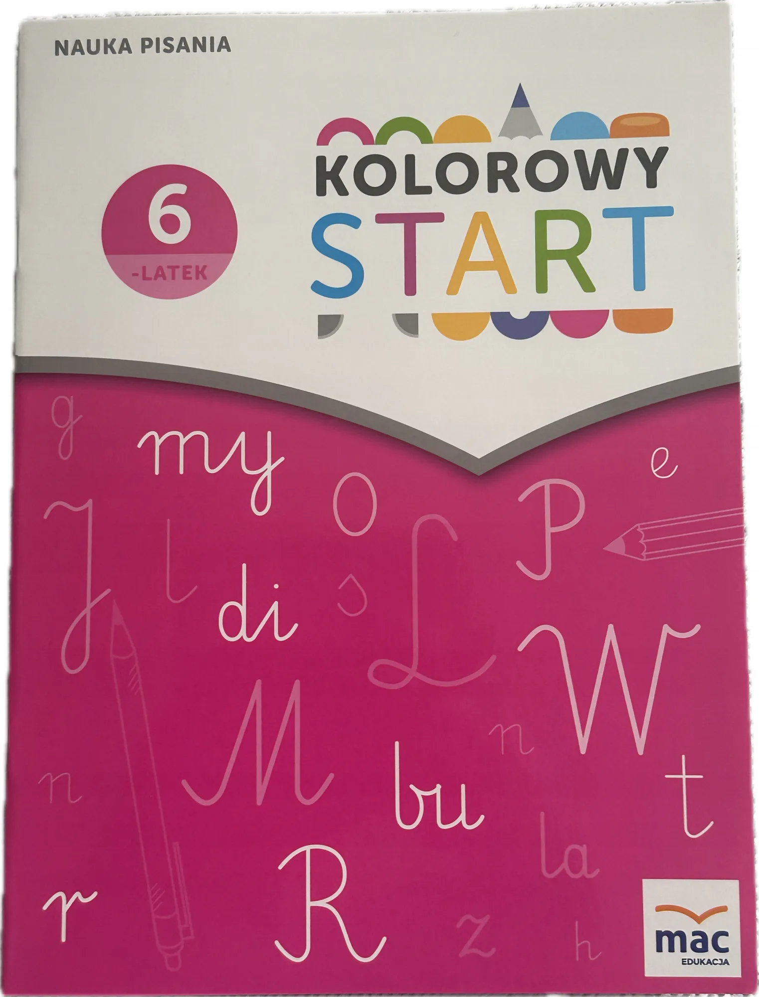 Okładka: Kolorowy start Nauka pisania 6 lat zerówka ćwiczenia duże litery liniatura