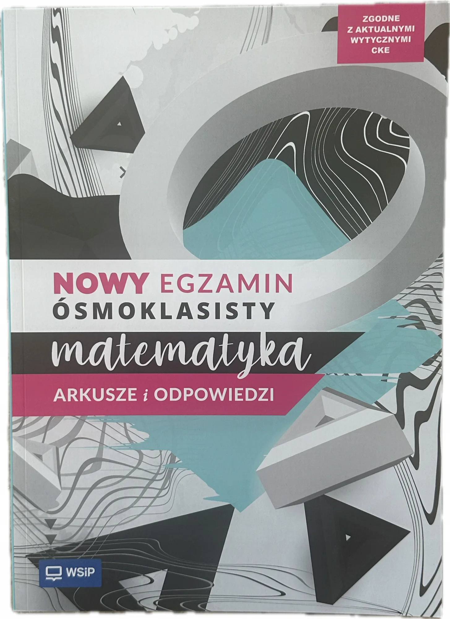 Okładka: Arkusze egzaminacyjne EGZAMIN ÓSMOKLASISTY MATEMATYKA WSIP odpowiedzI