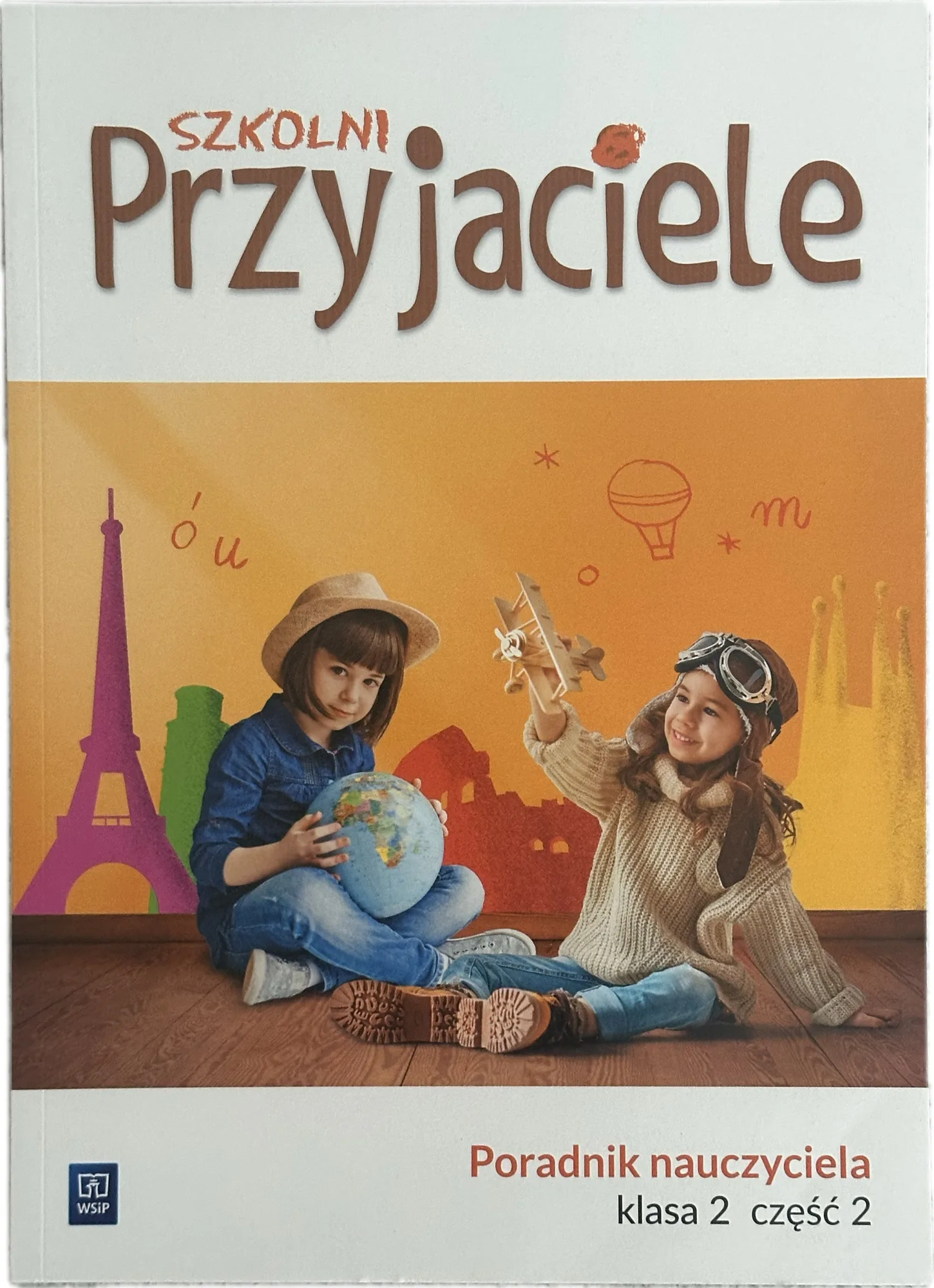 Okładka: Szkolni przyjaciele ksiązka nauczyciela poradnik metodyczny klasa 2 część 2