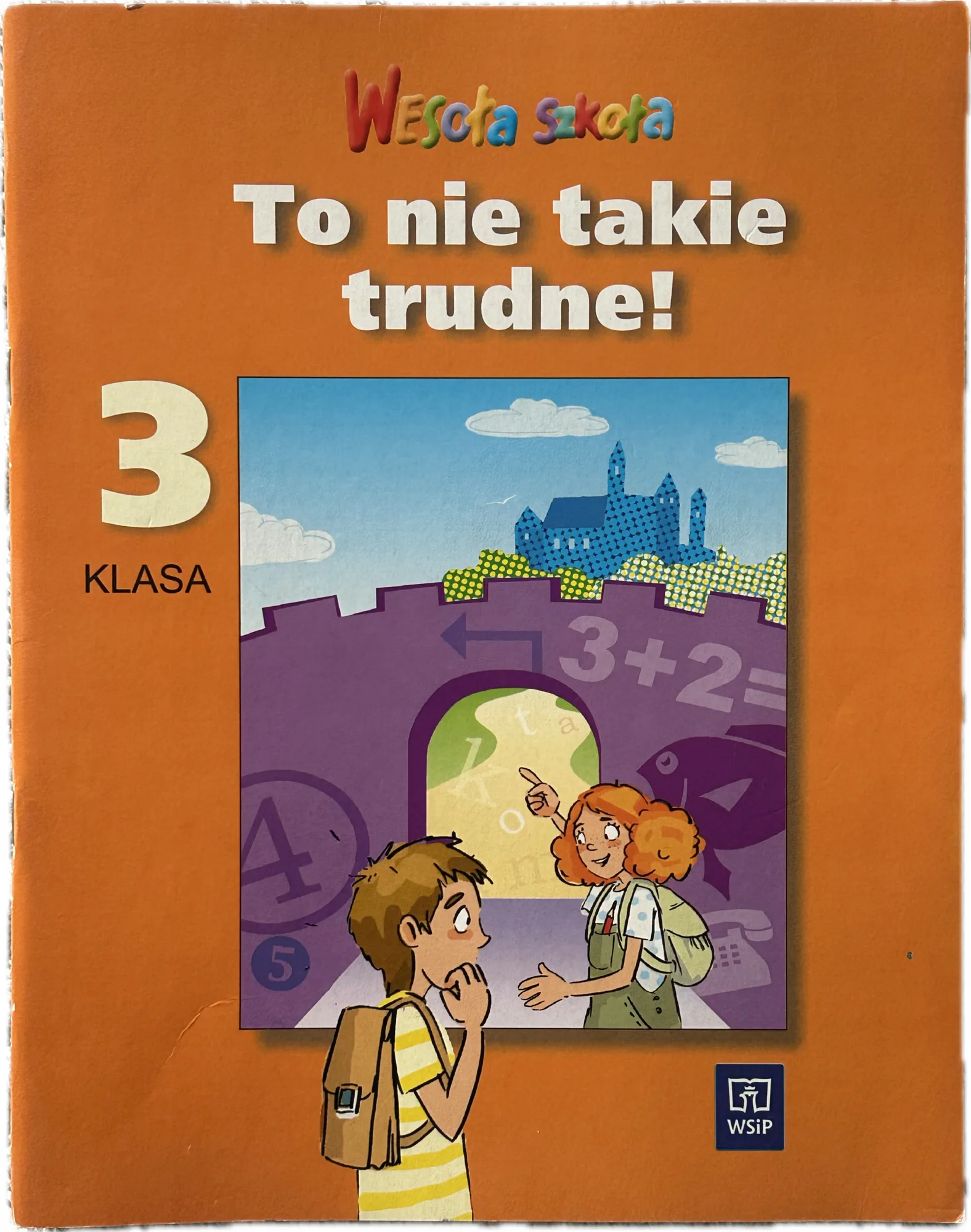 Okładka: WESOŁA SZKOŁA klasa 3 To NIE TAKIE TRUDNE ćwiczenia karty pracy