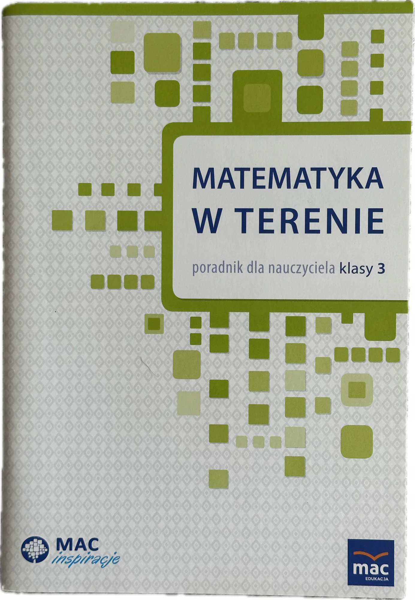 Okładka: Poradnik nauczyciela Matematyka w terenie klasa 3 MAC