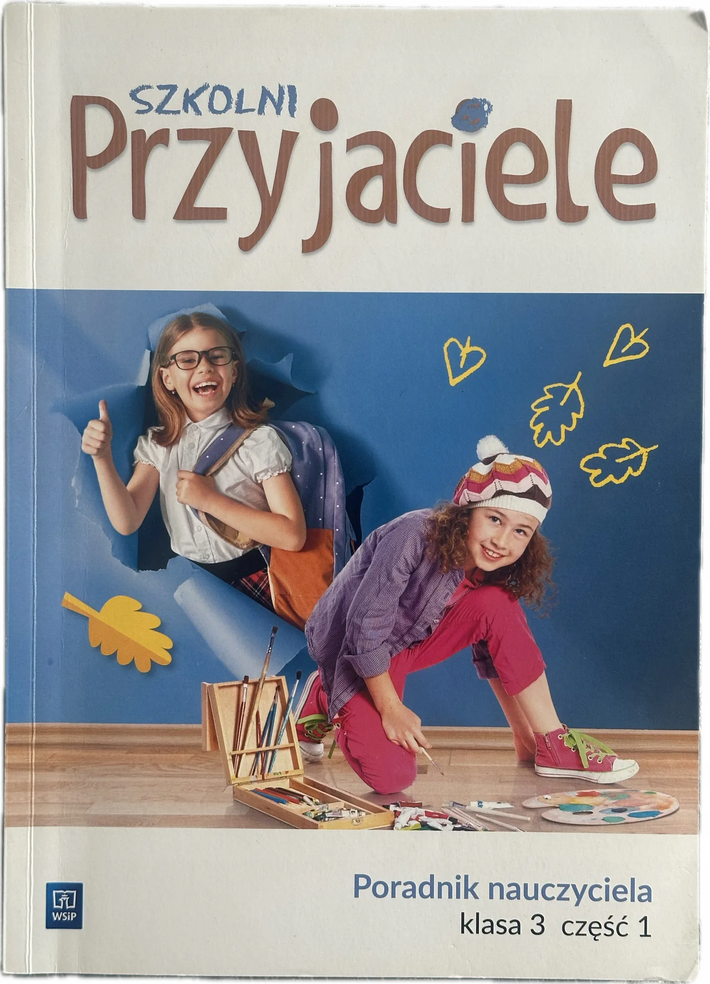 Okładka: Szkolni przyjaciele ksiązka nauczyciela poradnik metodyczny klasa 3 część 1