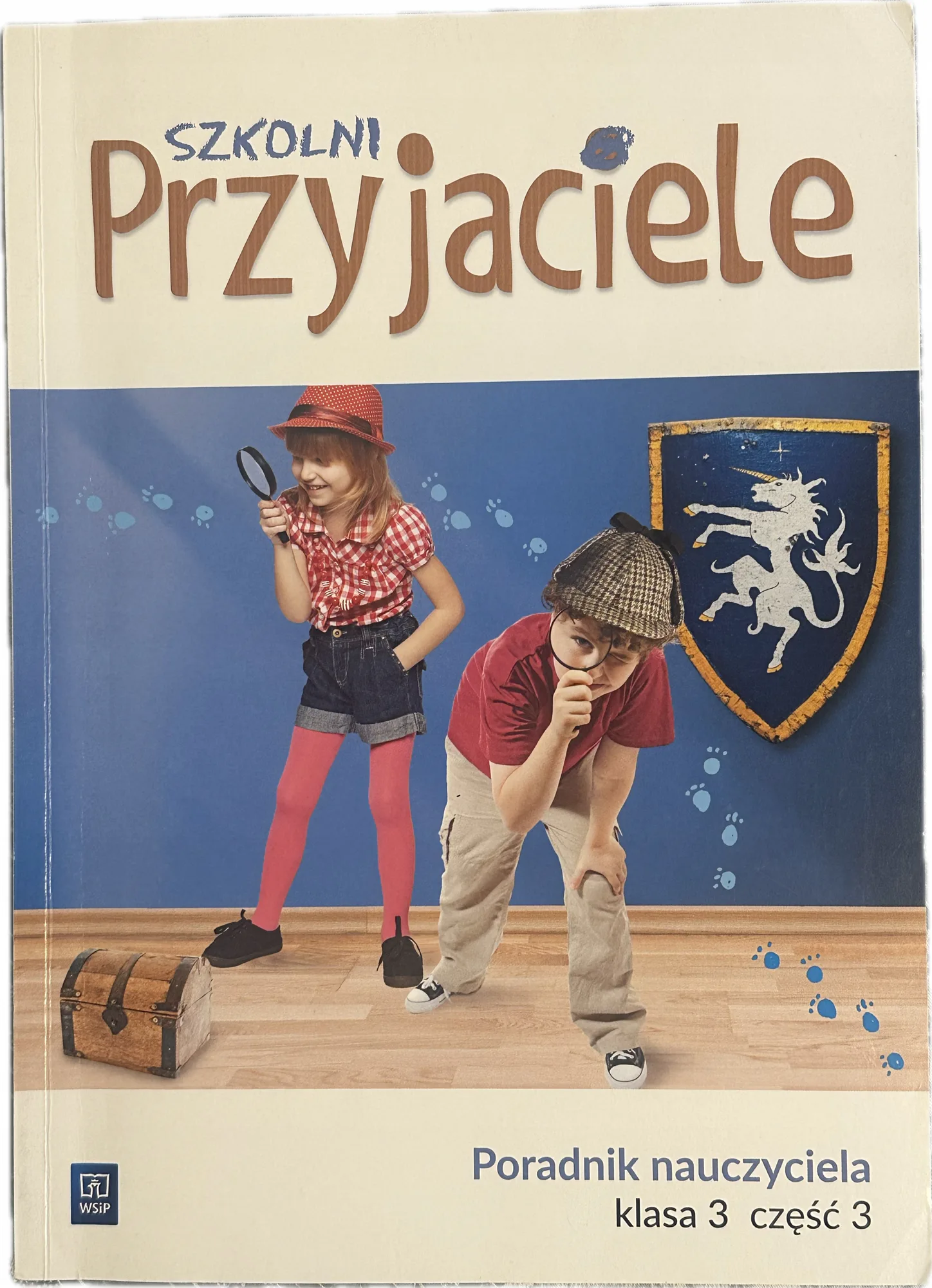 Okładka: Szkolni przyjaciele ksiązka nauczyciela poradnik metodyczny klasa 3 część 3