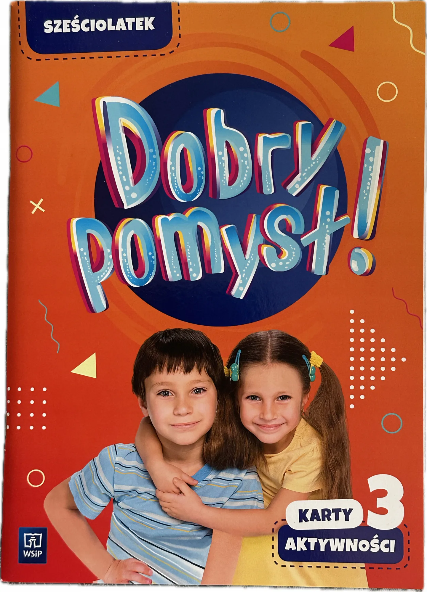 Okładka: Dobry pomysł ! Sześciolatek 6-lat Karty aktywności pracy część 3 WSiP