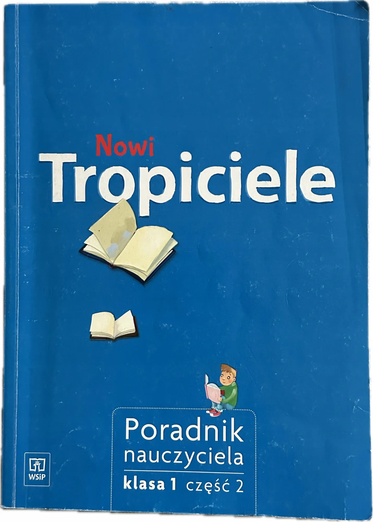 Okładka: Nowi TROPICIELE klasa 1 CZĘŚĆ 2 ksiązka poradnik nauczyciela