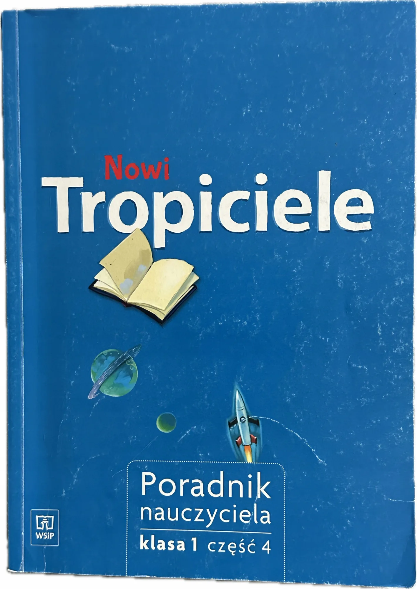 Okładka: Nowi TROPICIELE klasa 1 CZĘŚĆ 4 ksiązka poradnik nauczyciela