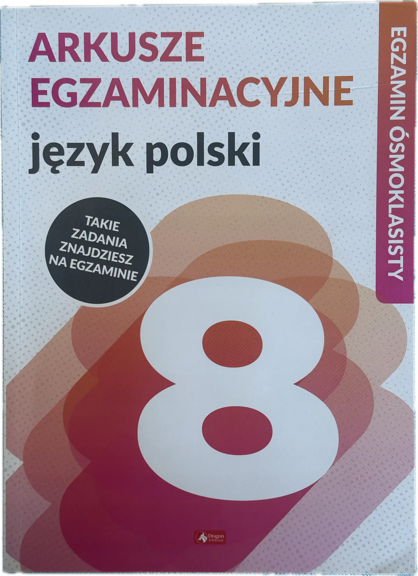 Okładka: EGZAMIN ÓSMOKLASISTY język polski próbne arkusze rozwiązania i klucze odp
