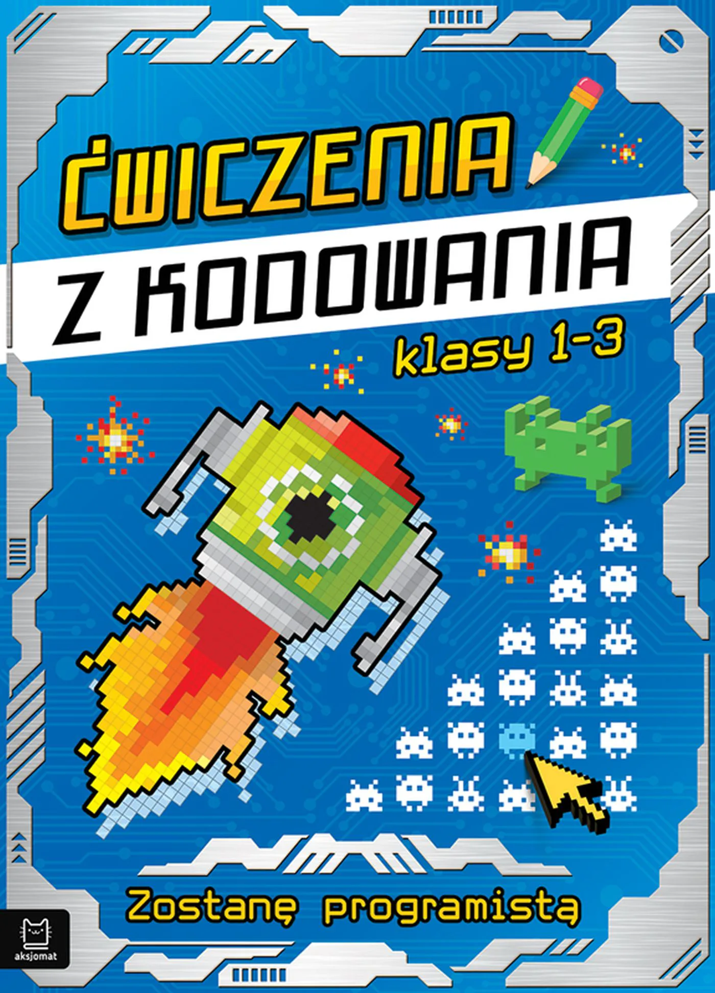 Okładka: Ćwiczenia z kodowania Będę programistą klasy 1-3 nauka kodowania dla dzieci