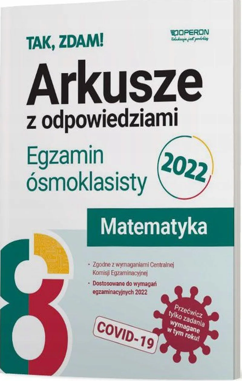 Okładka: Egzamin ósmoklasisty ARKUSZE i odpowiedzi matematyka klasa 8 OPERON
