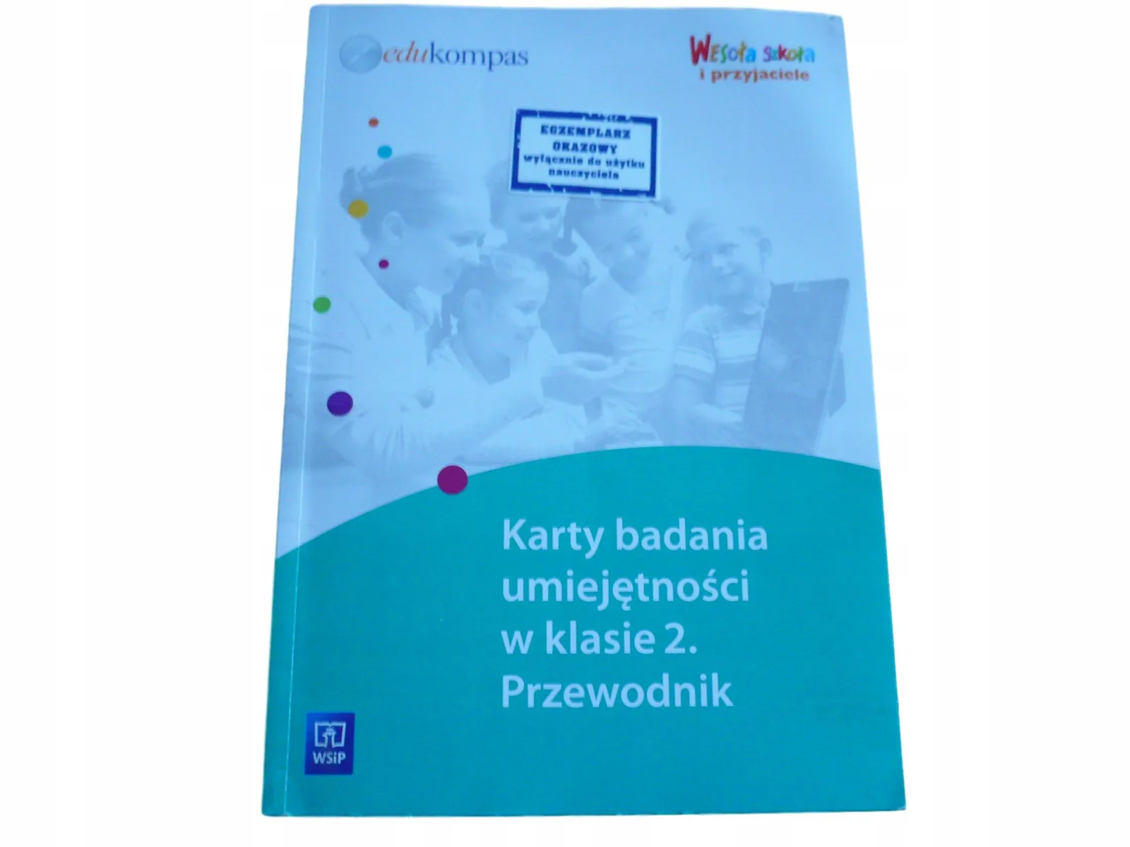 Okładka: WESOŁA SZKOŁA I PRZYJACIELE 2 PRZEWODNIK NAUCZYCIELA EDUKOMPAS. WSIP