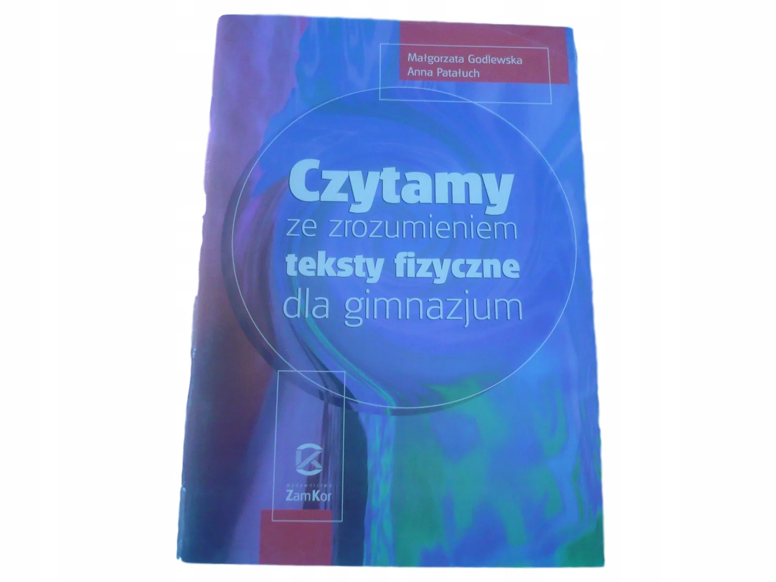 Okładka: CZYTAMY ze zrozumieniem teksty fizyczne ZAMKOR