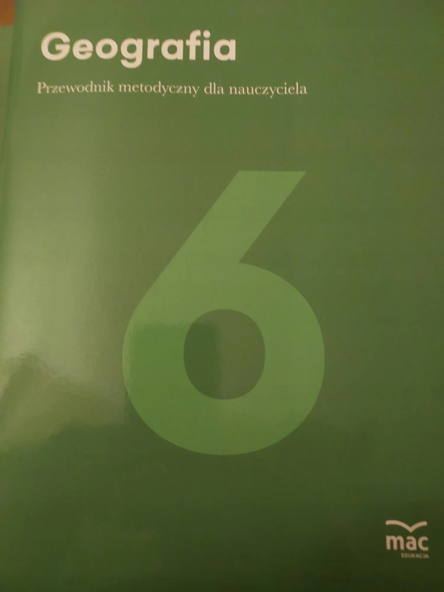Okładka: Przewodnik książka nauczyciela geografia klasa 6 karty pracy MAC