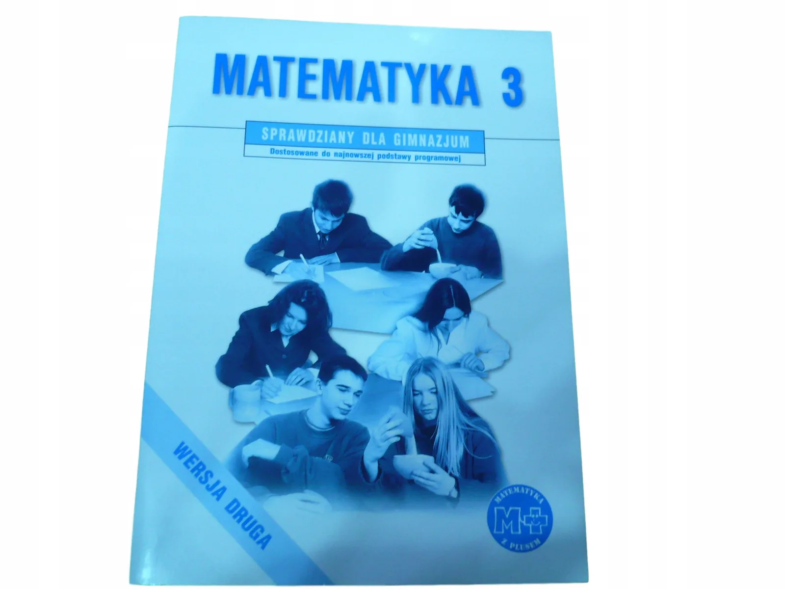 Okładka: MATEMATYKA Z PLUSEM KLASA 3 gimnazjum sprawdziany TESTY NOWE 8 GWO
