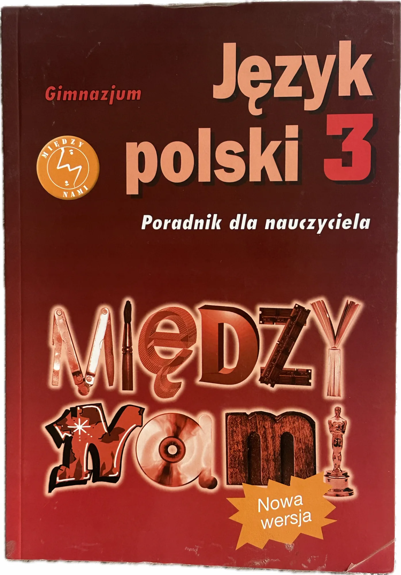 Okładka: MIĘDZY NAMI klasa 3 gimnazjum książka nauczyciela język polski GWO