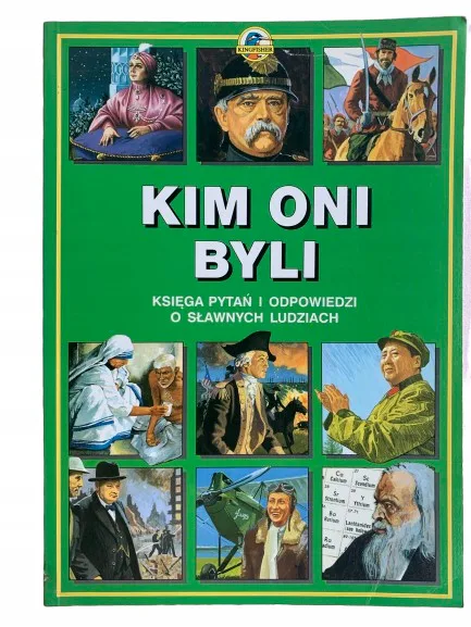 Okładka: Kim Oni Byli ? Księga Pytań i odp SŁAWNI LUDZIE