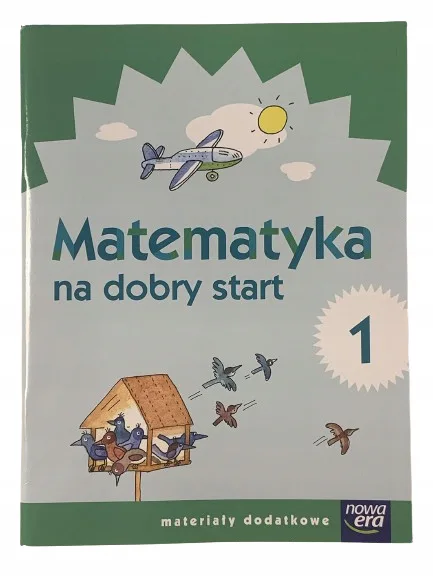 Okładka: KLASA 1 matematyka na dobry start ĆWICZENIA wyrównawcze NOWA ERA