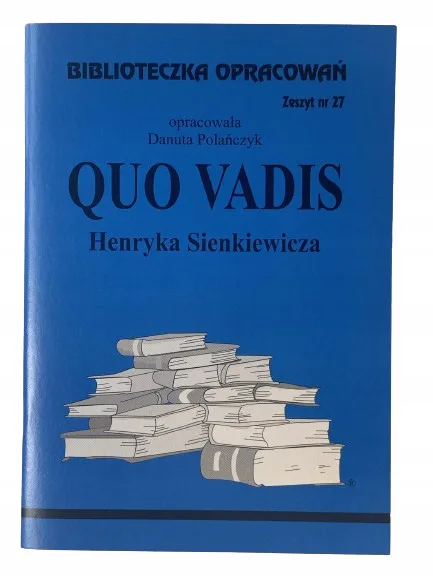 Okładka: QUO VADIS ŚCIĄGA opracowanie bryk STRESZCZENIE